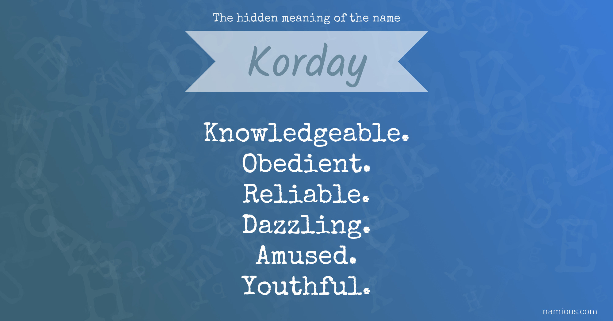 The hidden meaning of the name Korday