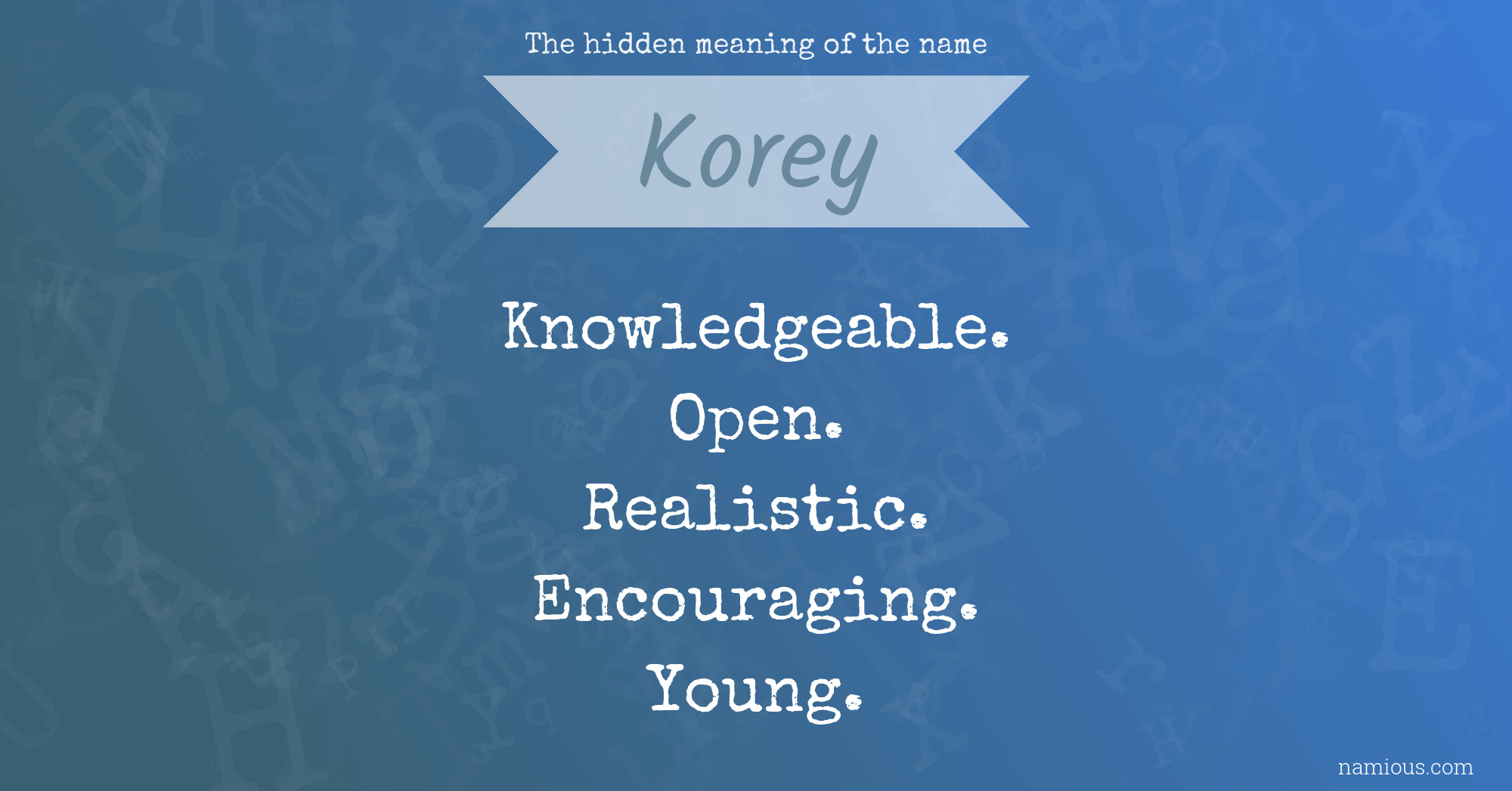 The hidden meaning of the name Korey