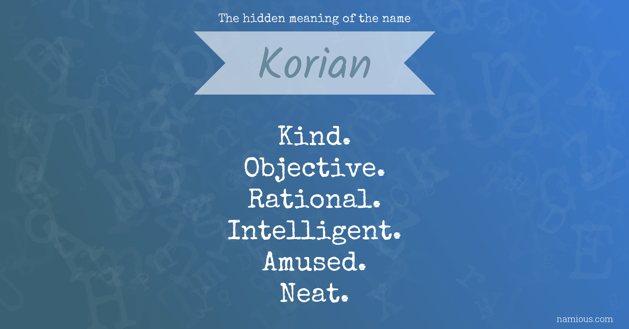 The hidden meaning of the name Korian