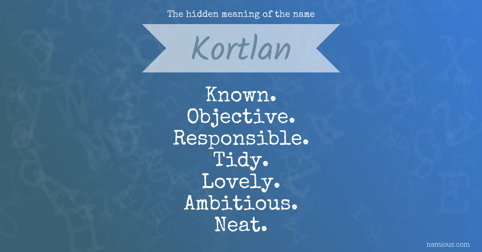 The hidden meaning of the name Kortlan