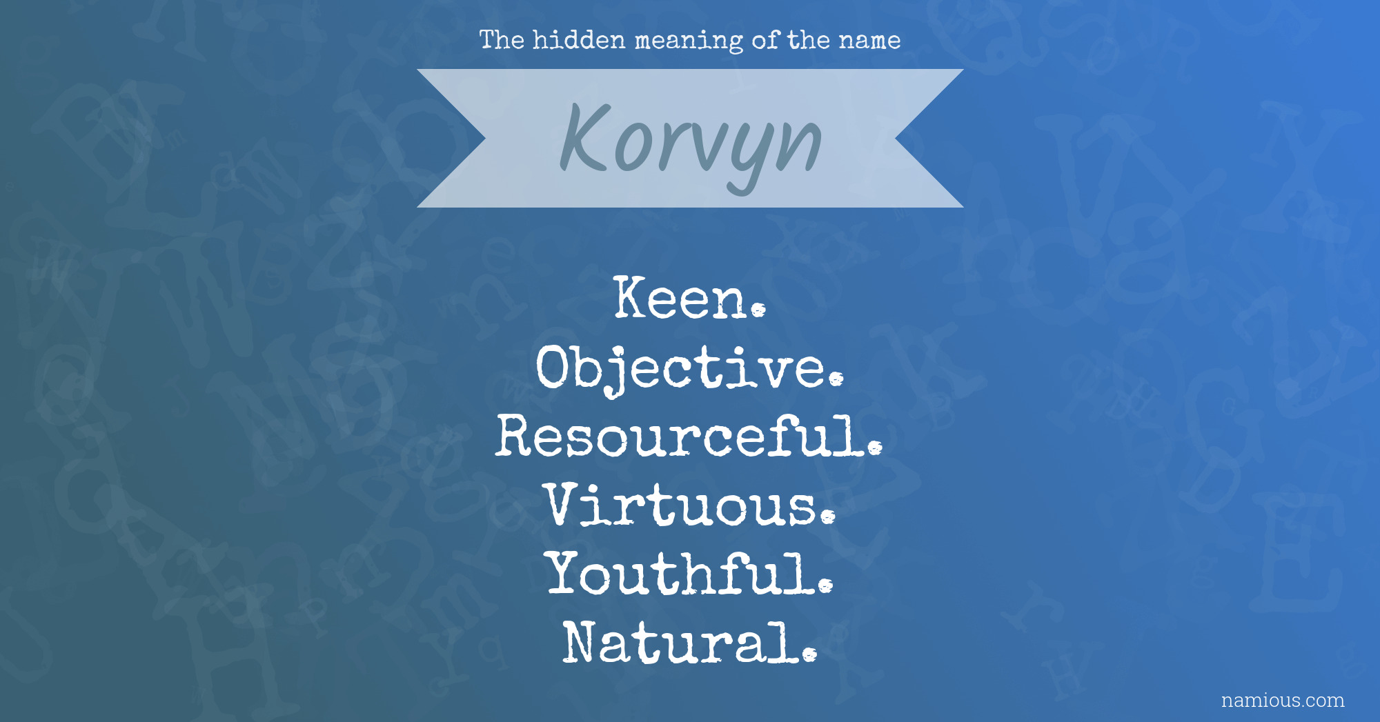 The hidden meaning of the name Korvyn