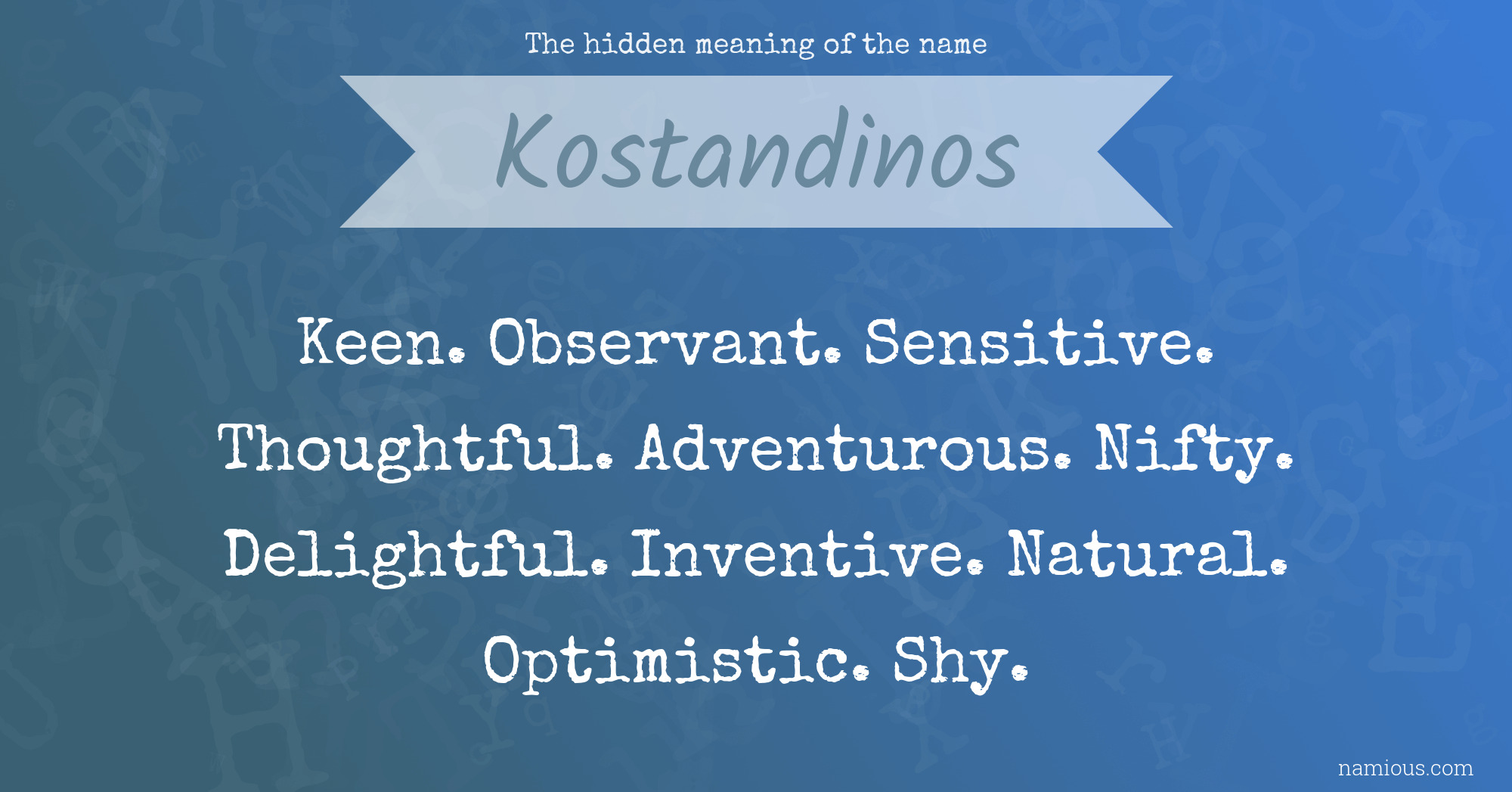 The hidden meaning of the name Kostandinos