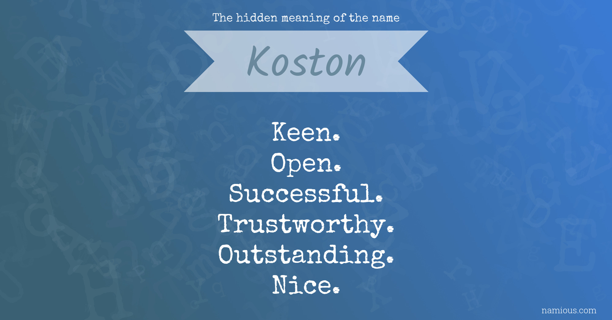 The hidden meaning of the name Koston