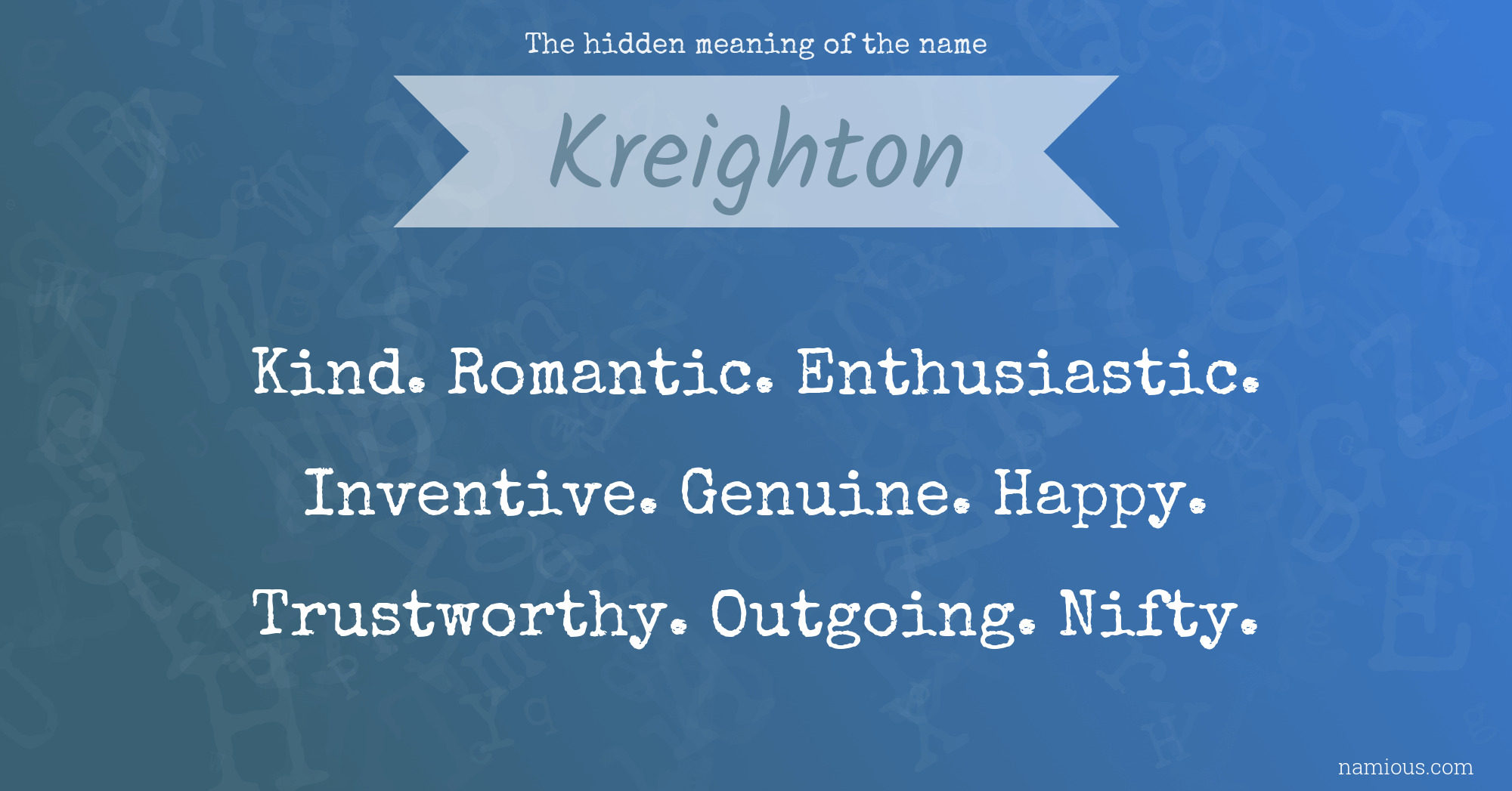 The hidden meaning of the name Kreighton