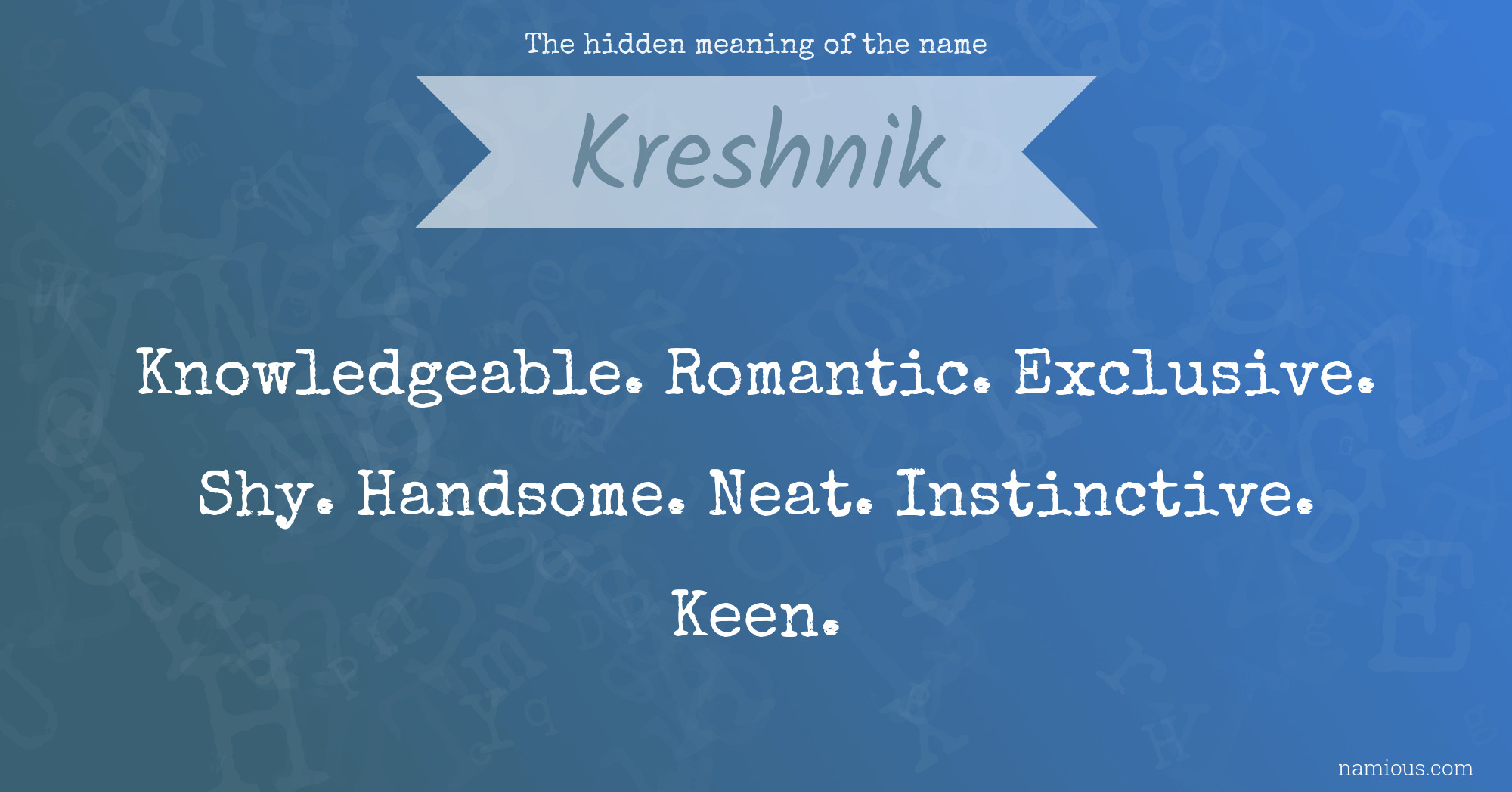 The hidden meaning of the name Kreshnik