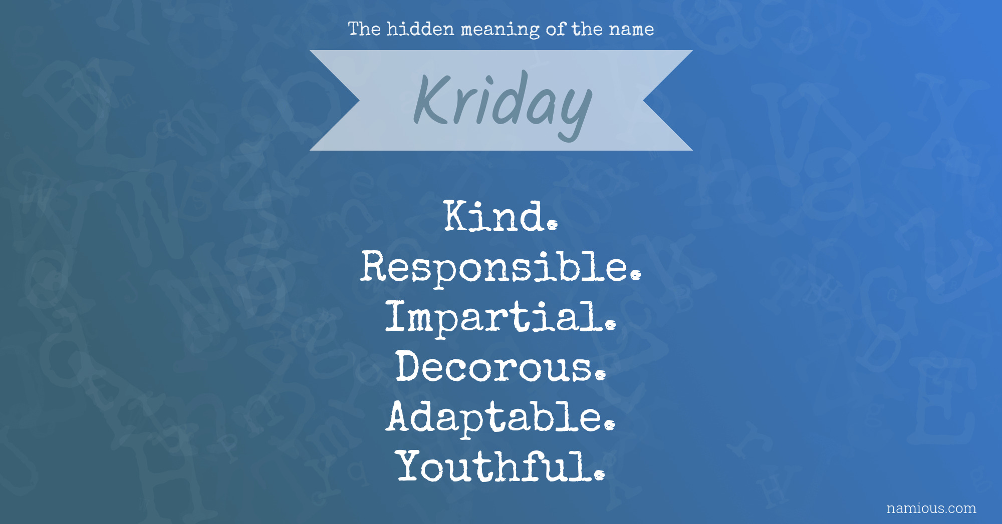 The hidden meaning of the name Kriday