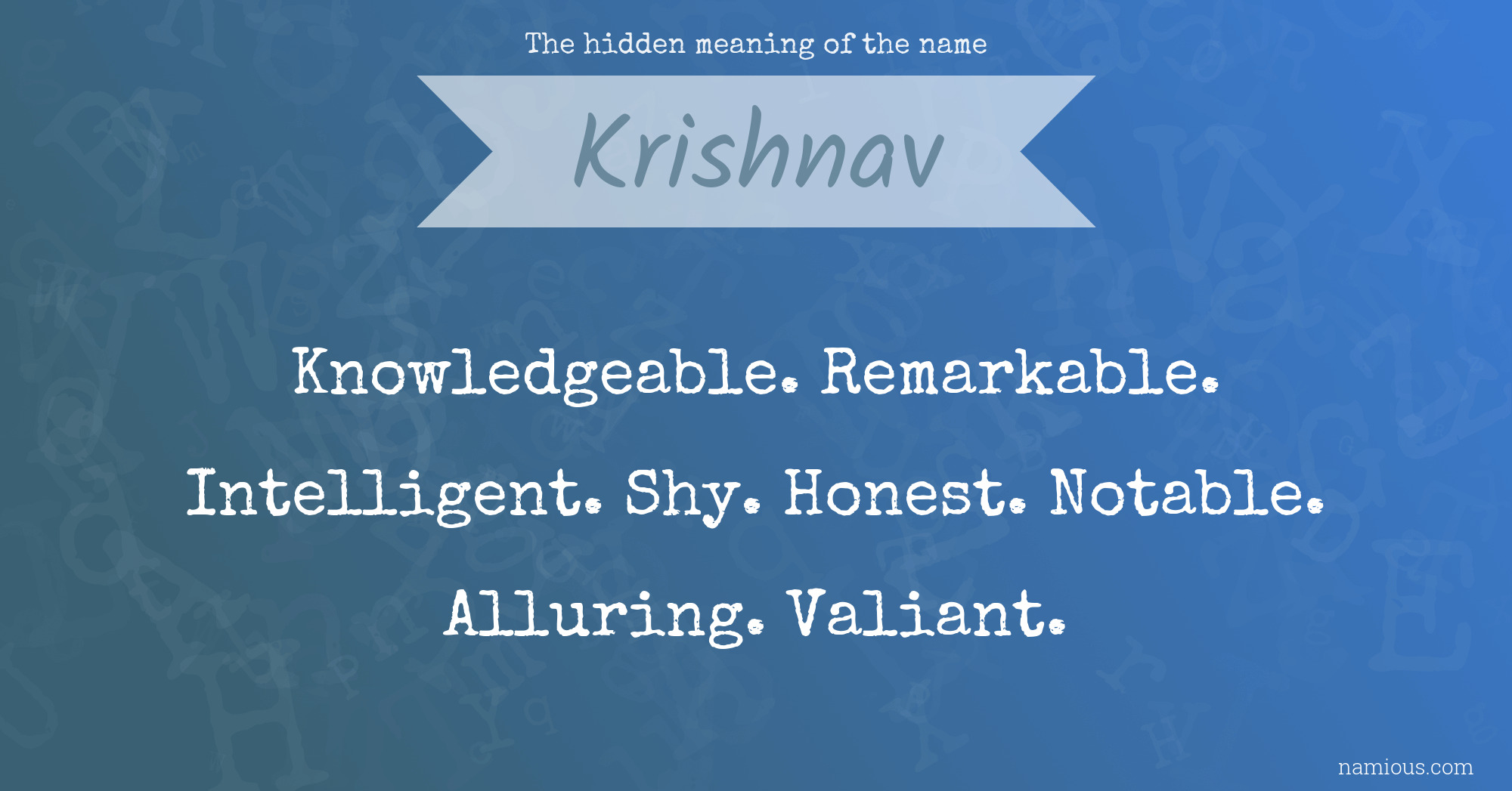 The hidden meaning of the name Krishnav