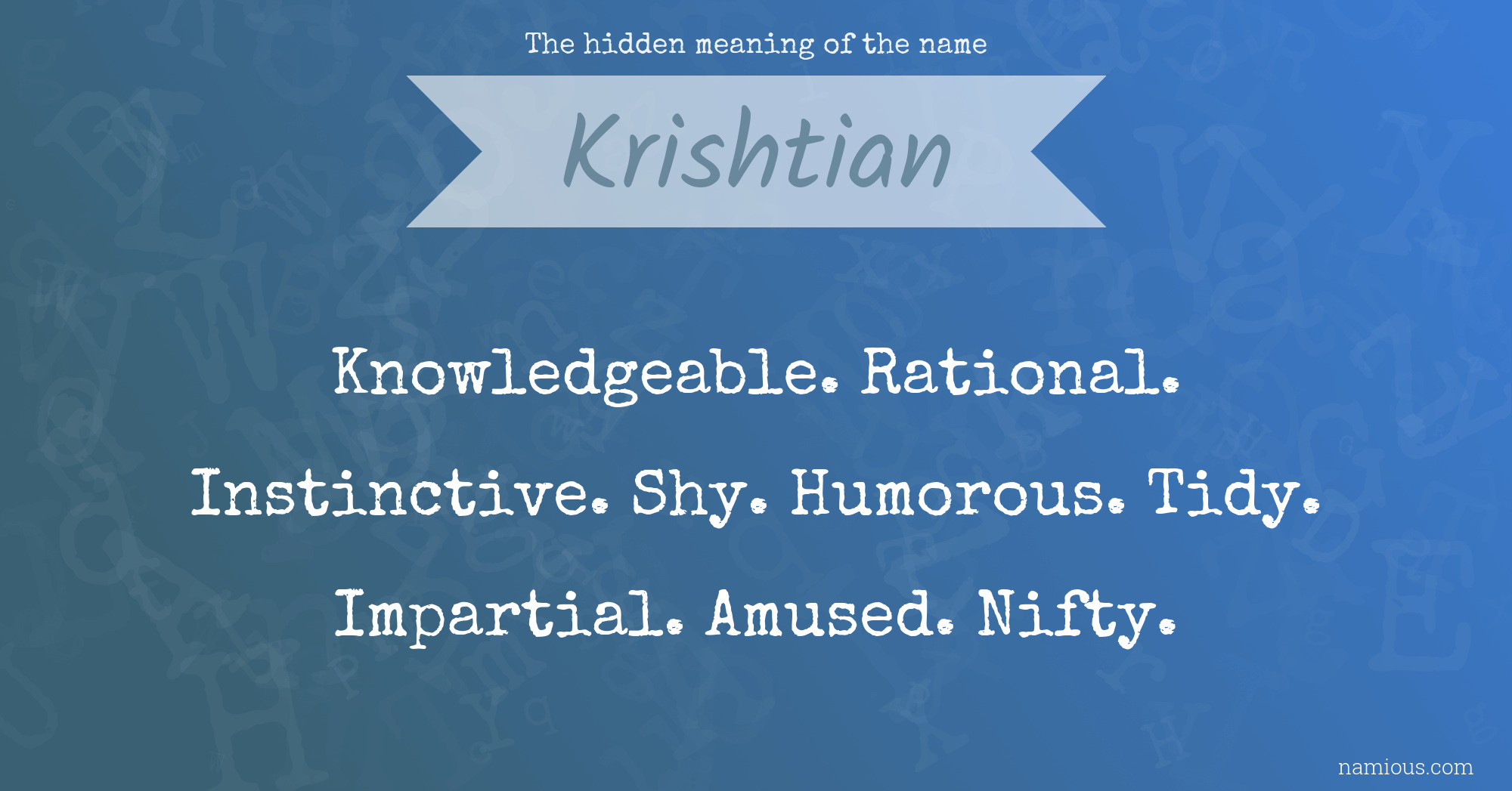 The hidden meaning of the name Krishtian