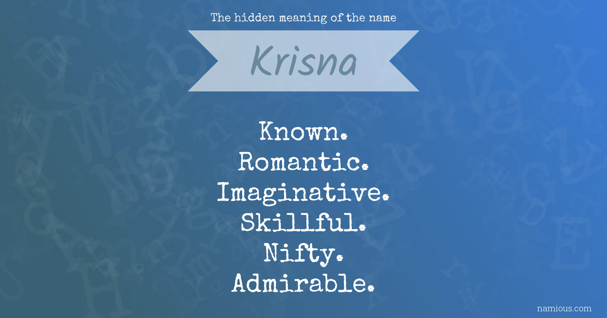 The hidden meaning of the name Krisna