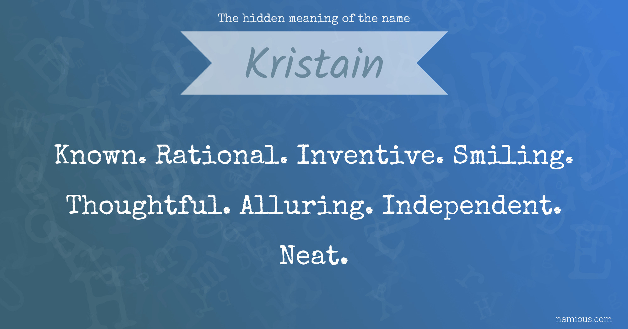 The hidden meaning of the name Kristain