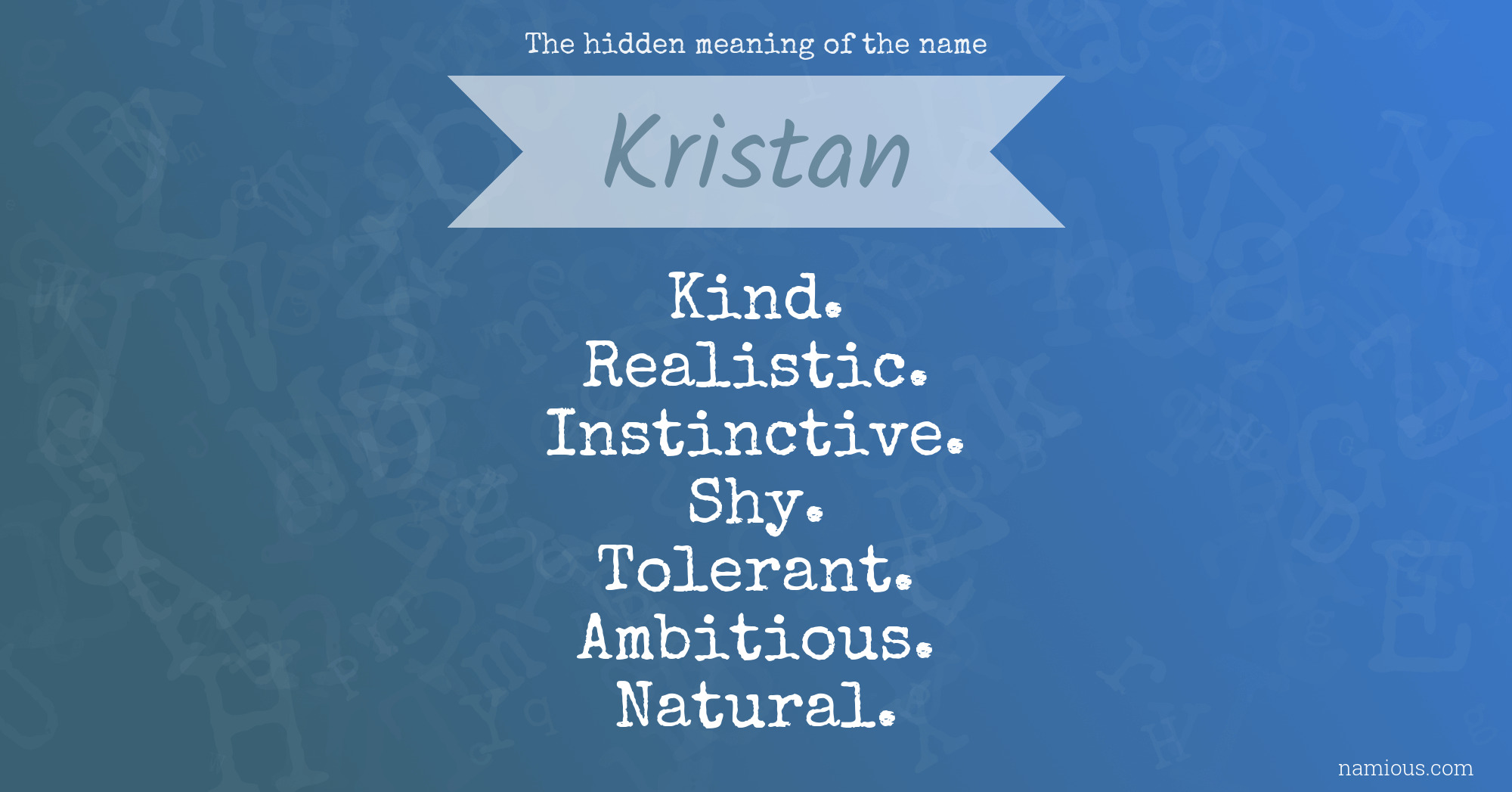 The hidden meaning of the name Kristan