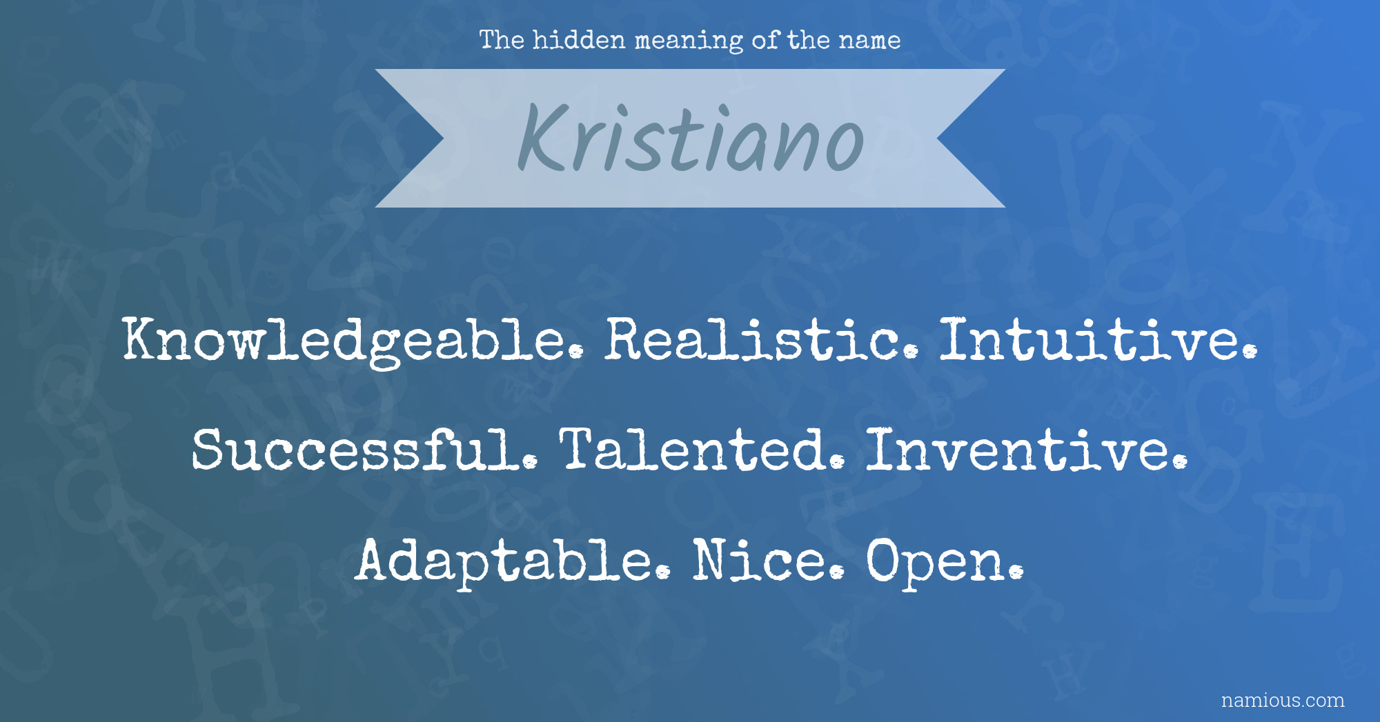 The hidden meaning of the name Kristiano