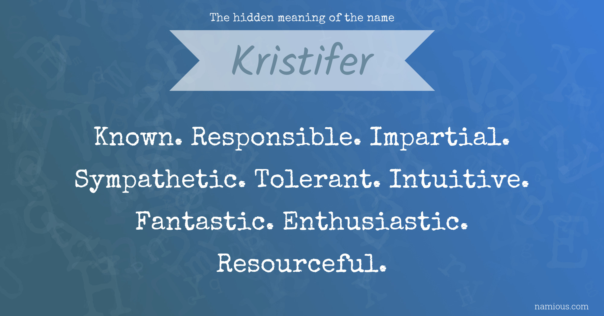 The hidden meaning of the name Kristifer