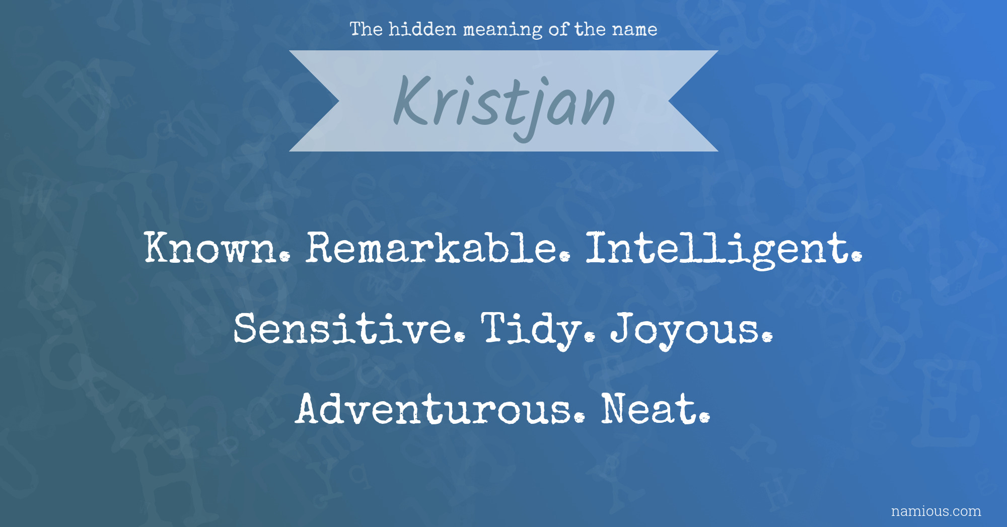 The hidden meaning of the name Kristjan