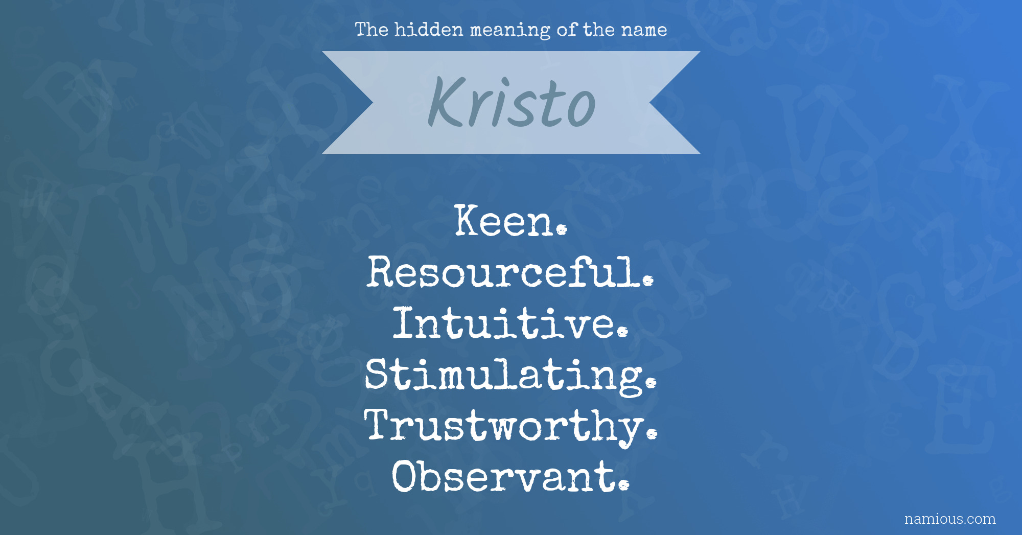 The hidden meaning of the name Kristo