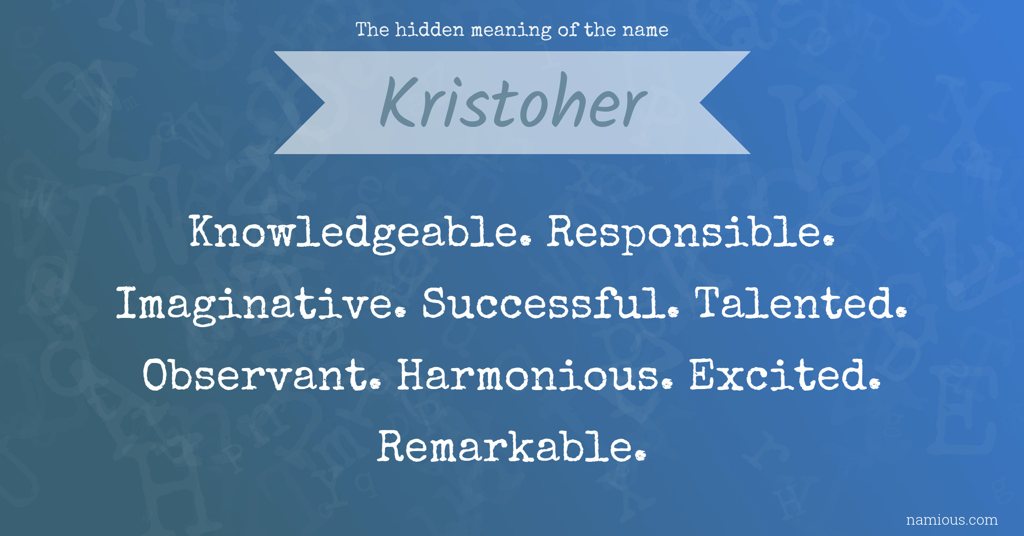 The hidden meaning of the name Kristoher