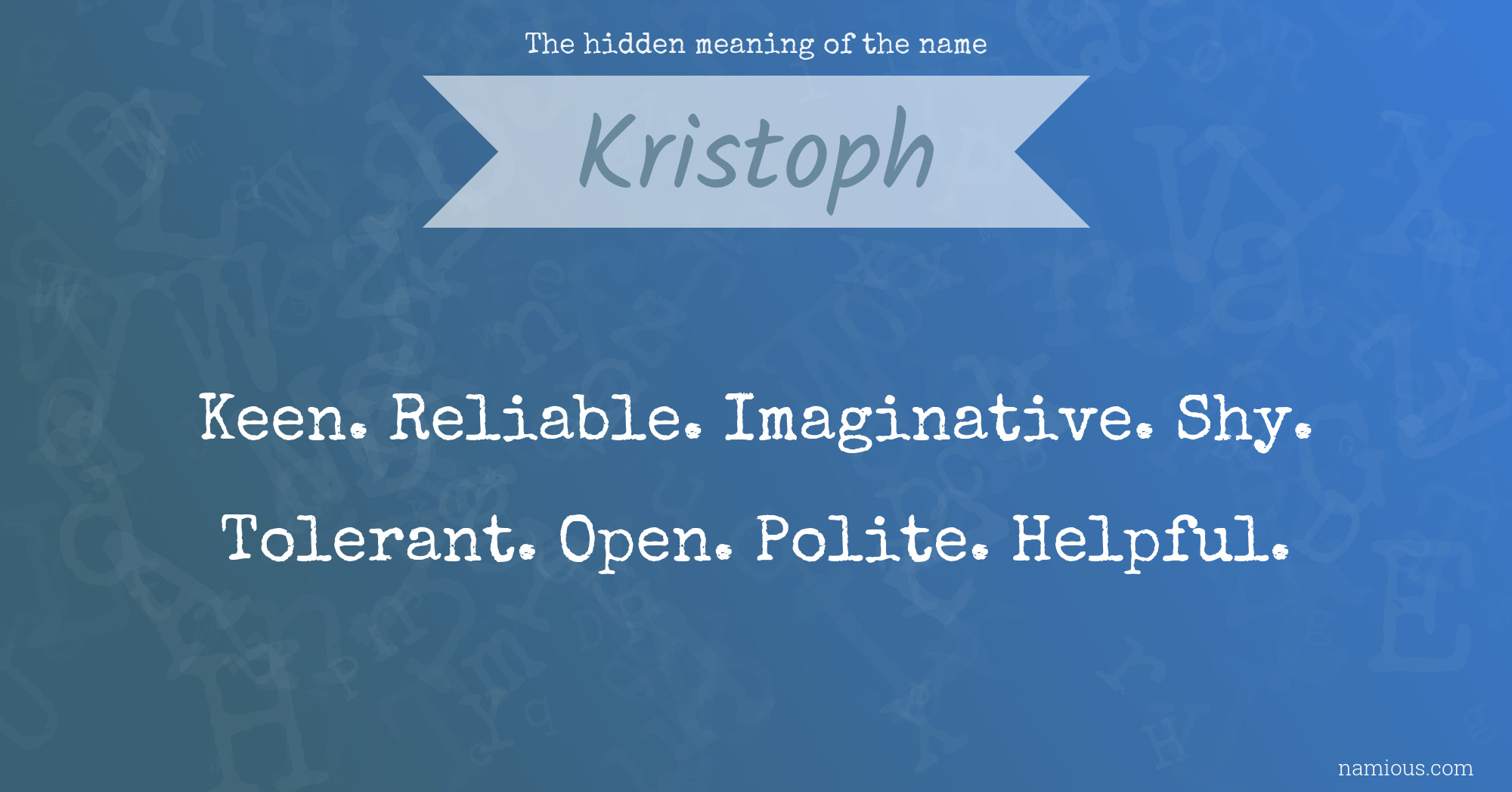 The hidden meaning of the name Kristoph