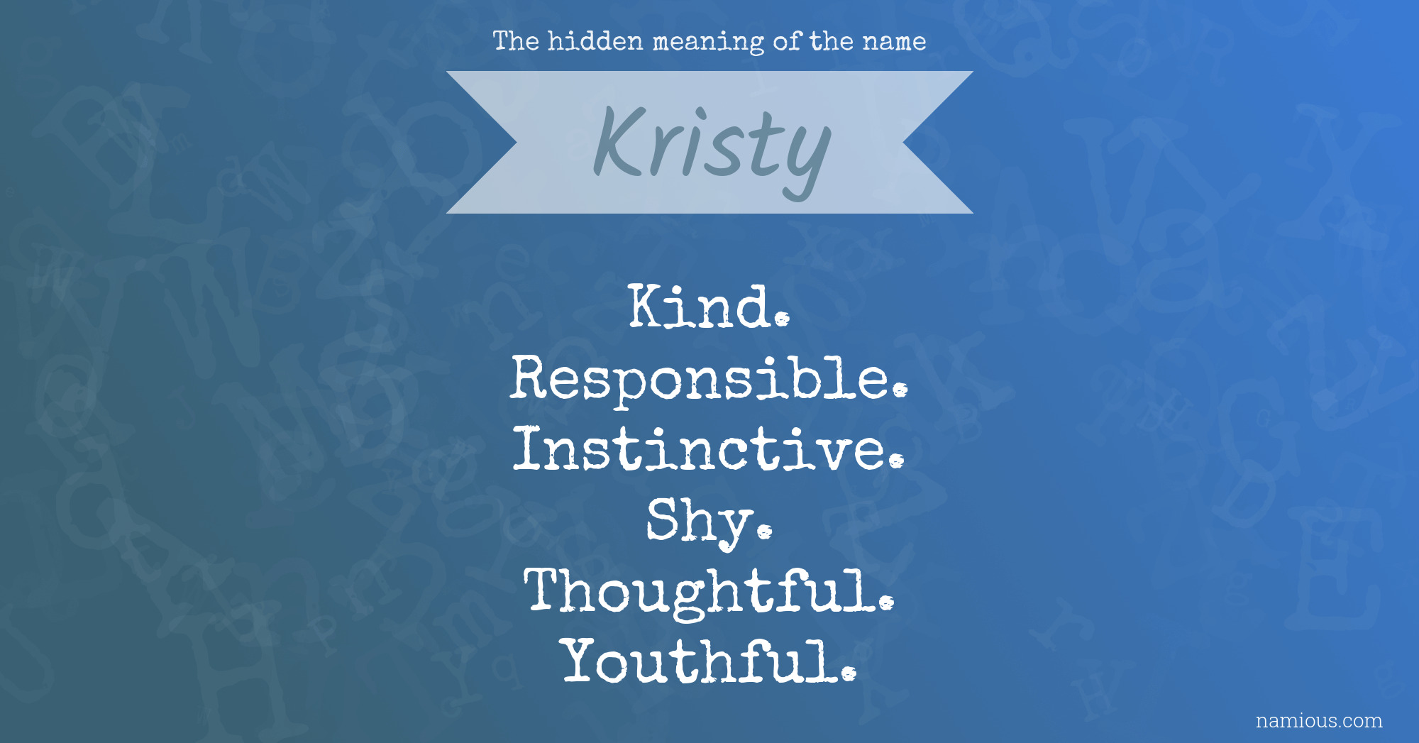 The hidden meaning of the name Kristy