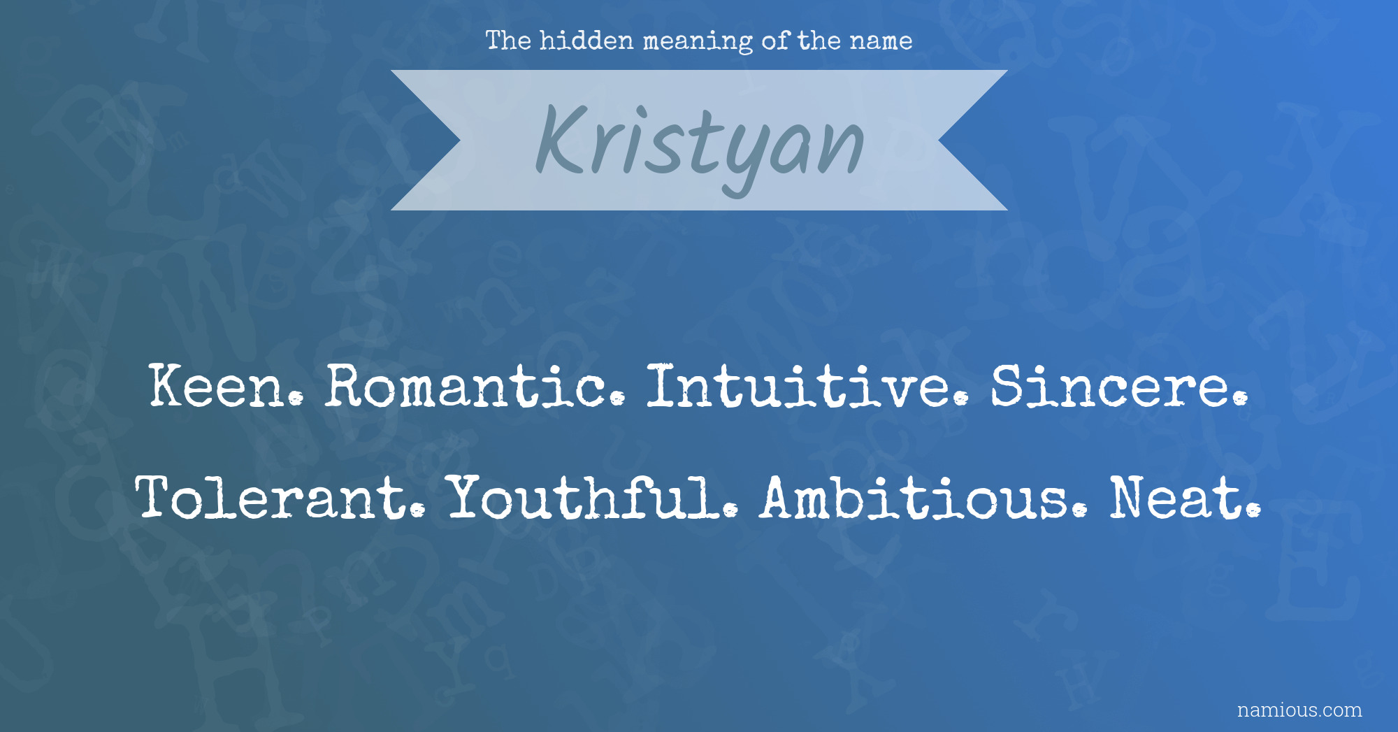 The hidden meaning of the name Kristyan