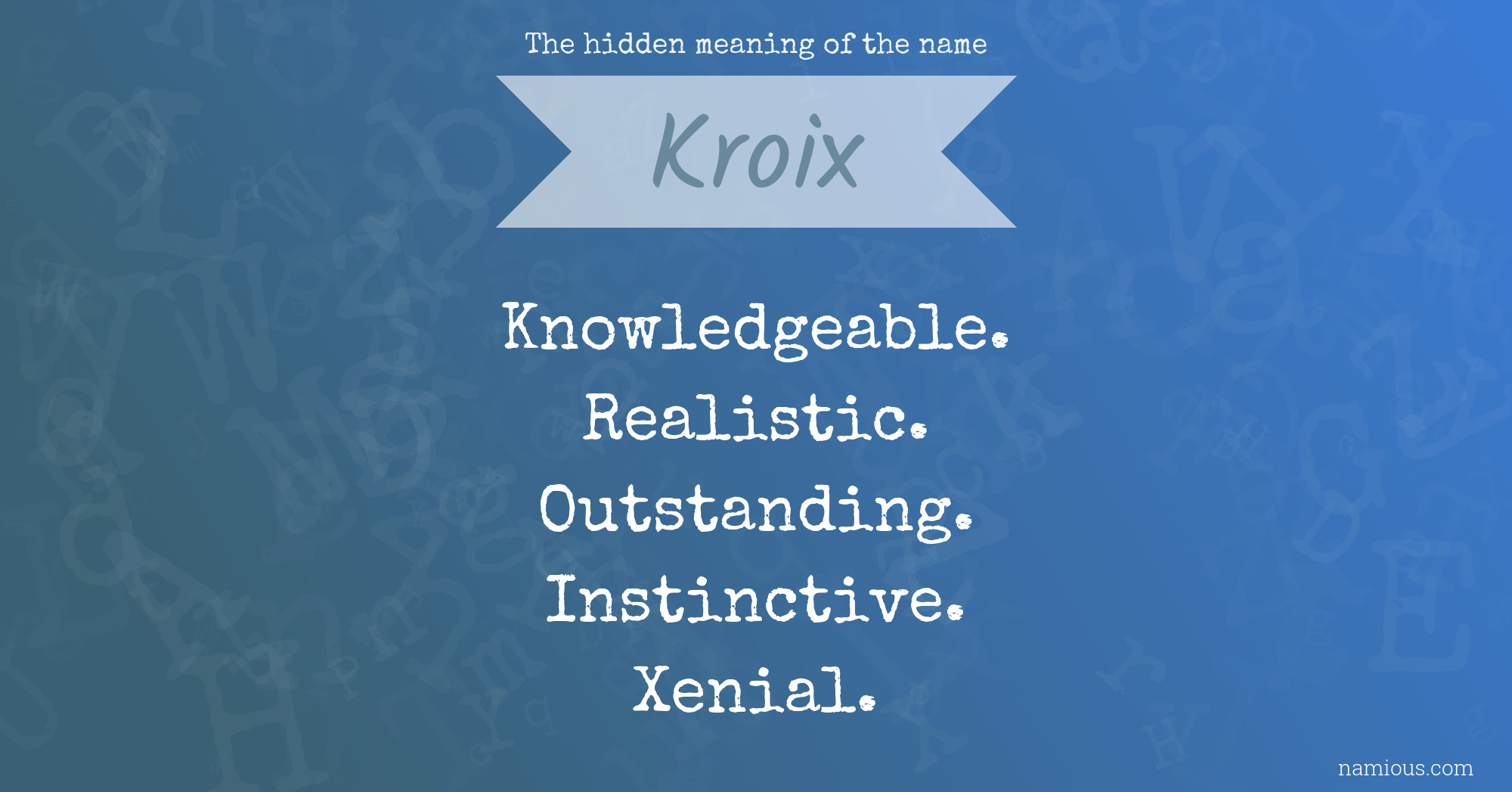 The hidden meaning of the name Kroix