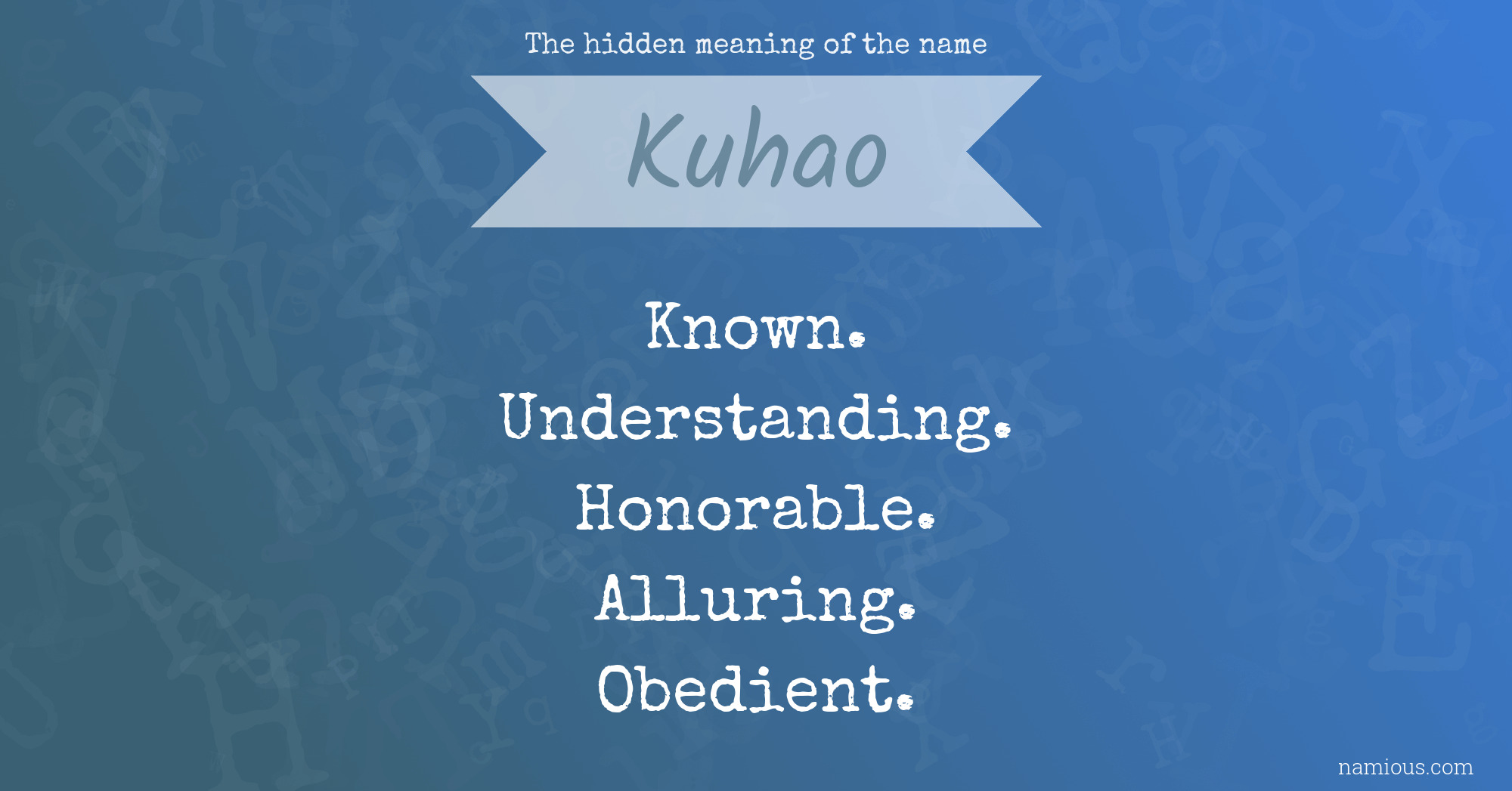 The hidden meaning of the name Kuhao