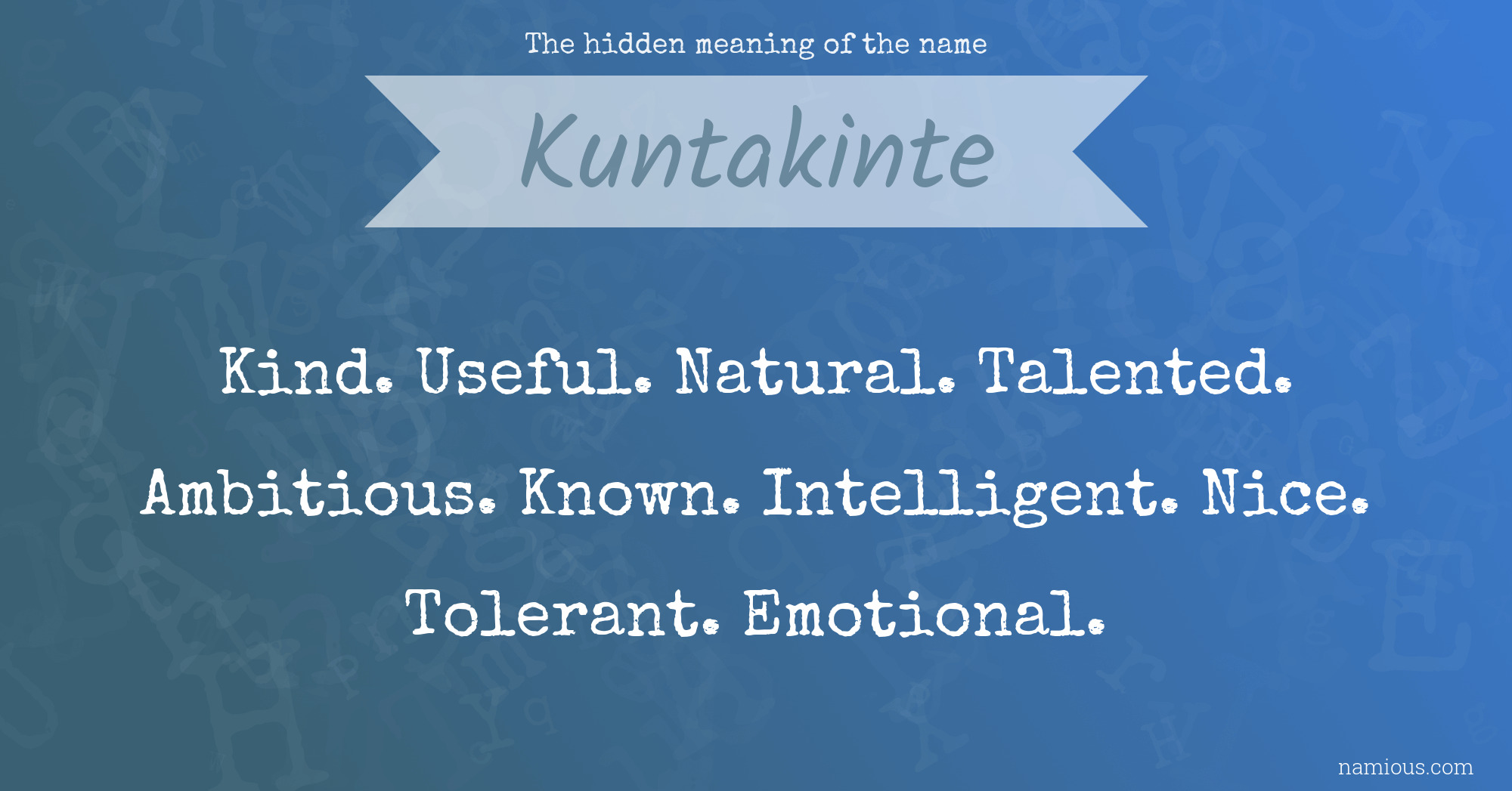 The hidden meaning of the name Kuntakinte