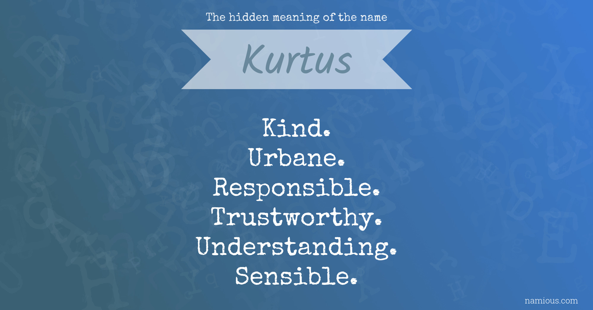 The hidden meaning of the name Kurtus