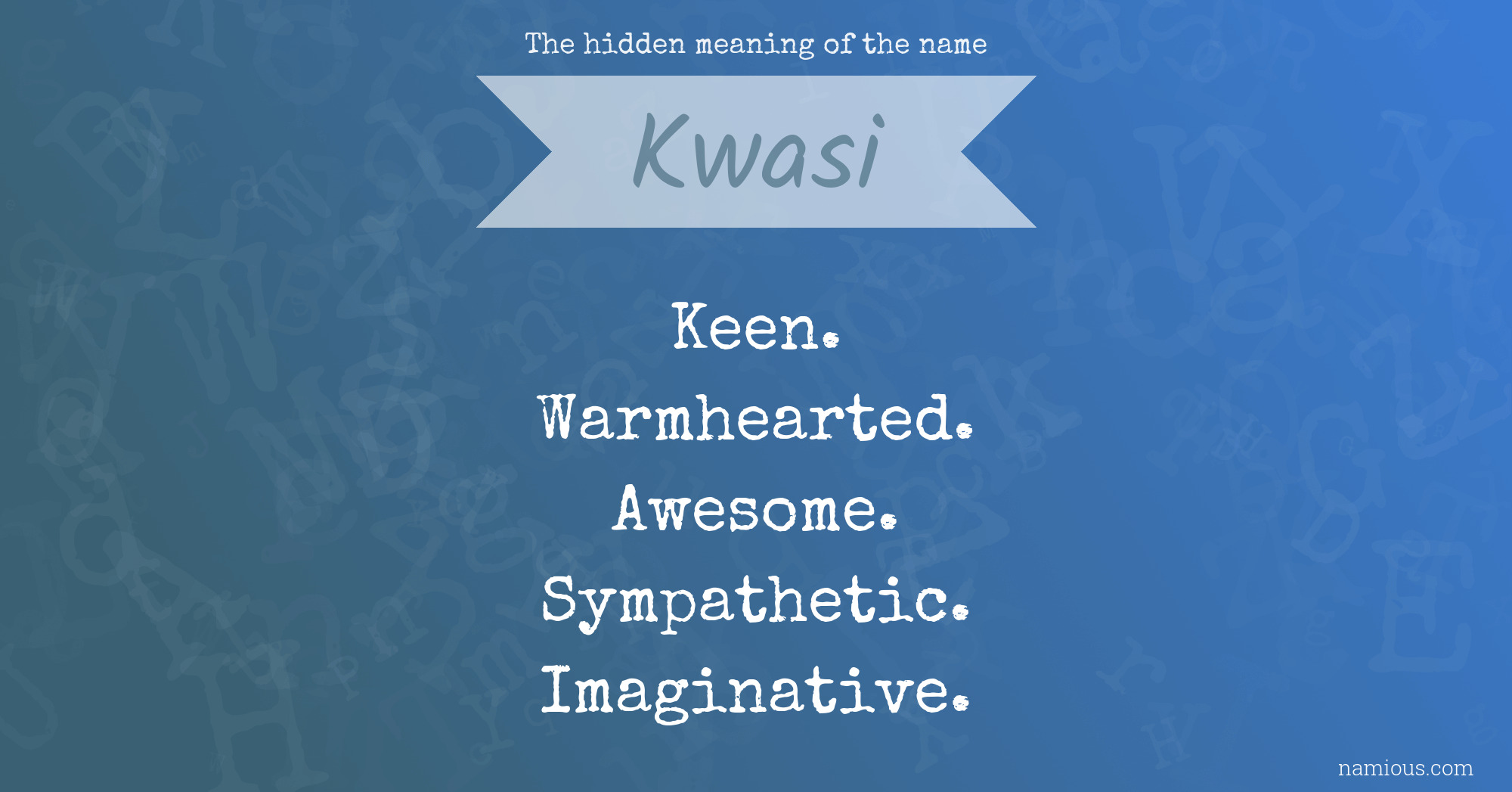 The hidden meaning of the name Kwasi