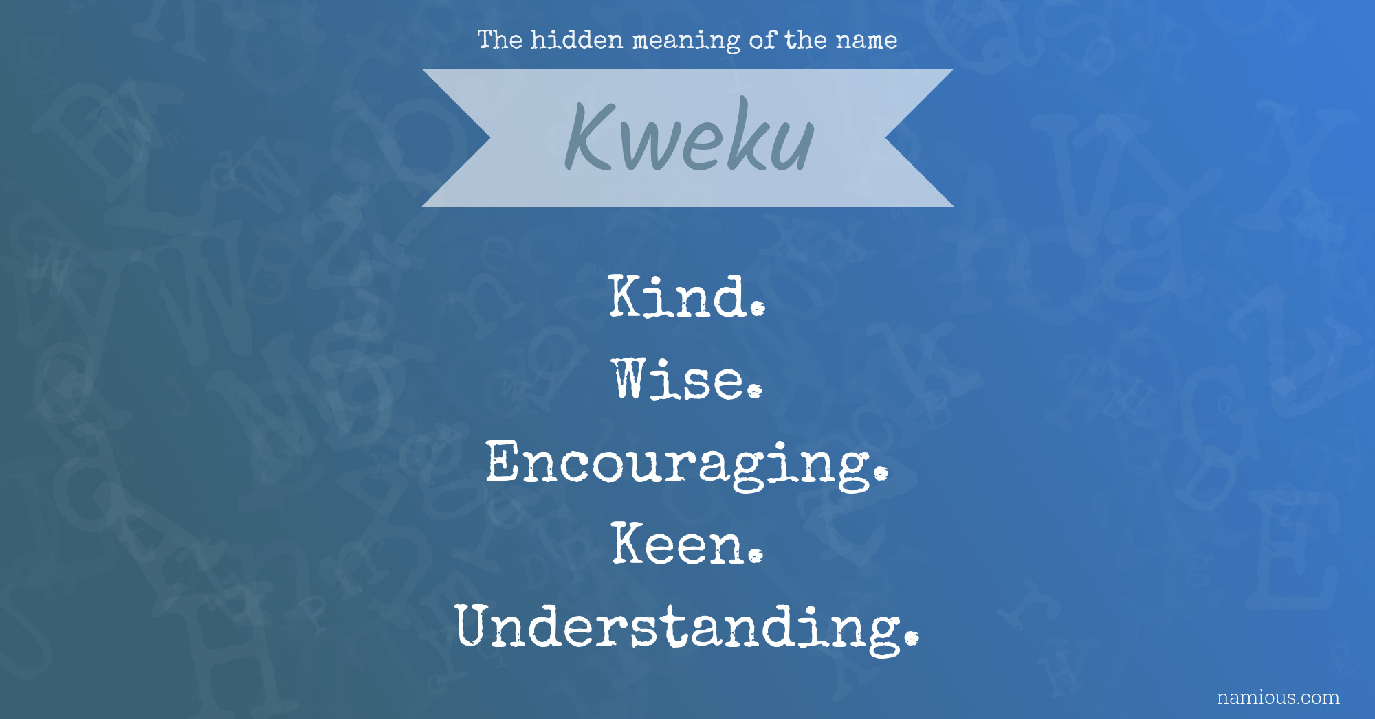 The hidden meaning of the name Kweku