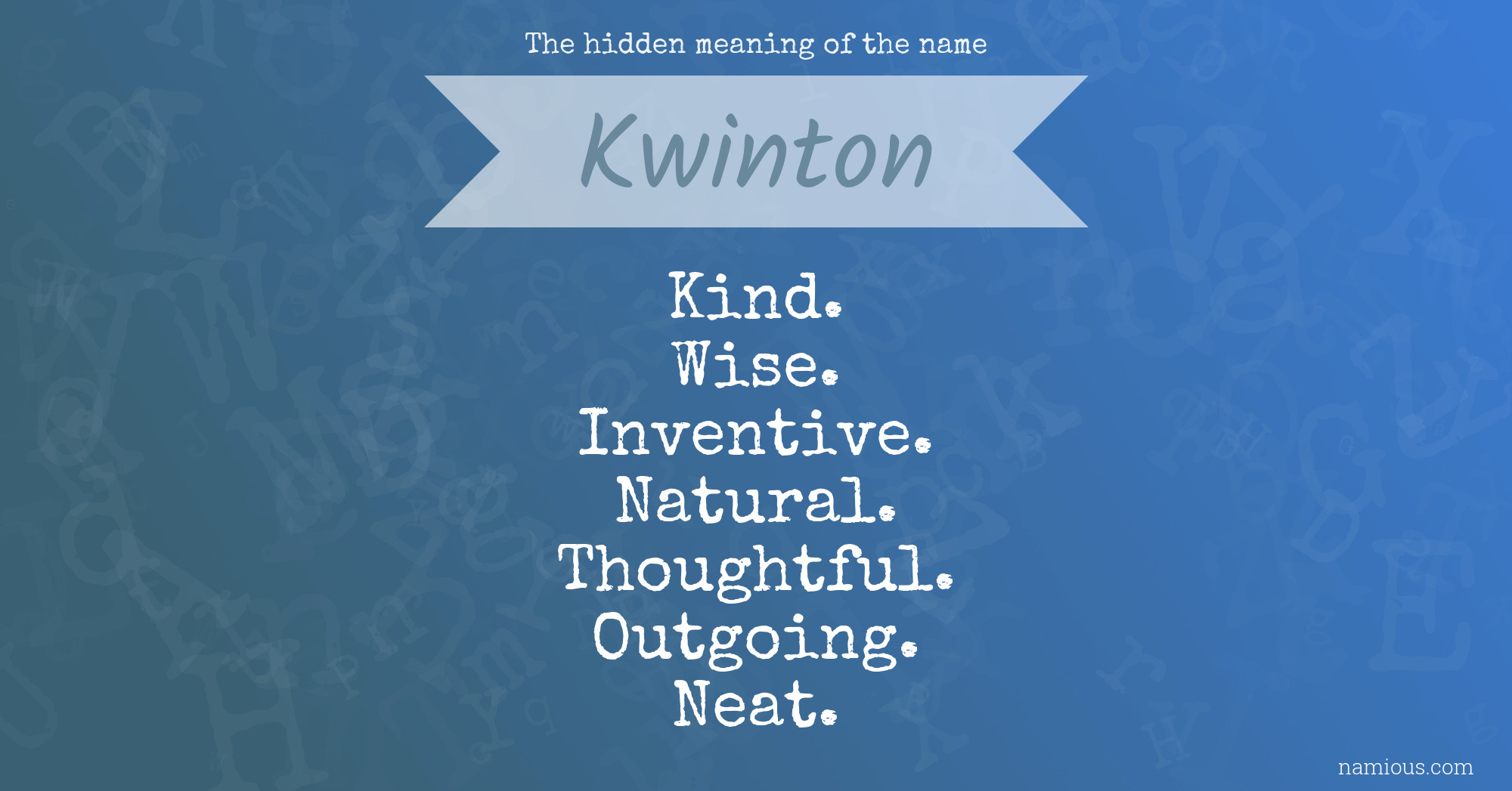 The hidden meaning of the name Kwinton