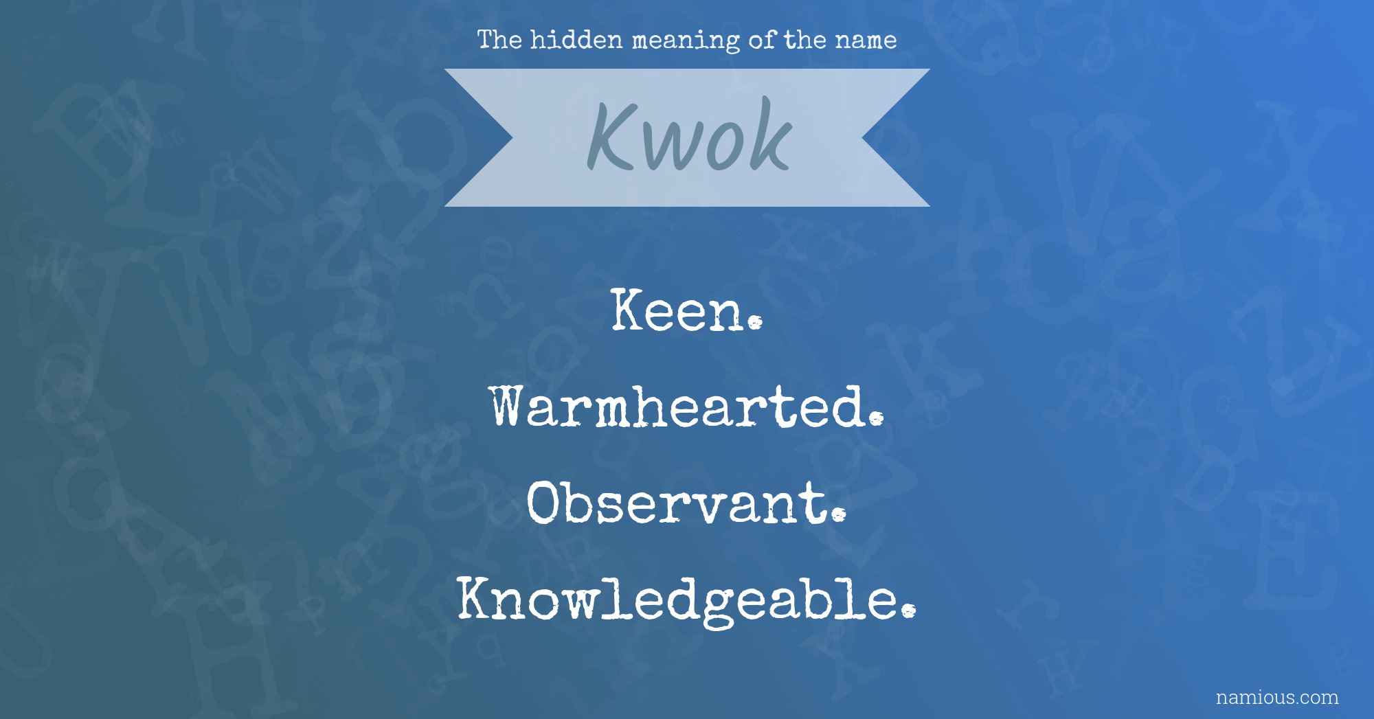 The hidden meaning of the name Kwok