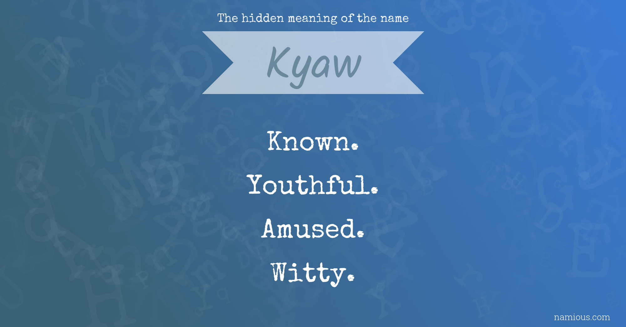 The hidden meaning of the name Kyaw