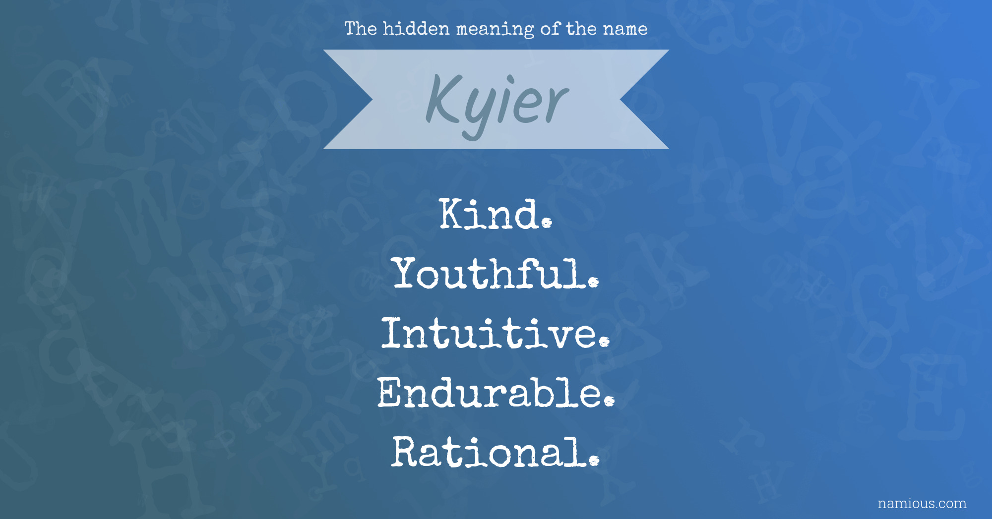 The hidden meaning of the name Kyier