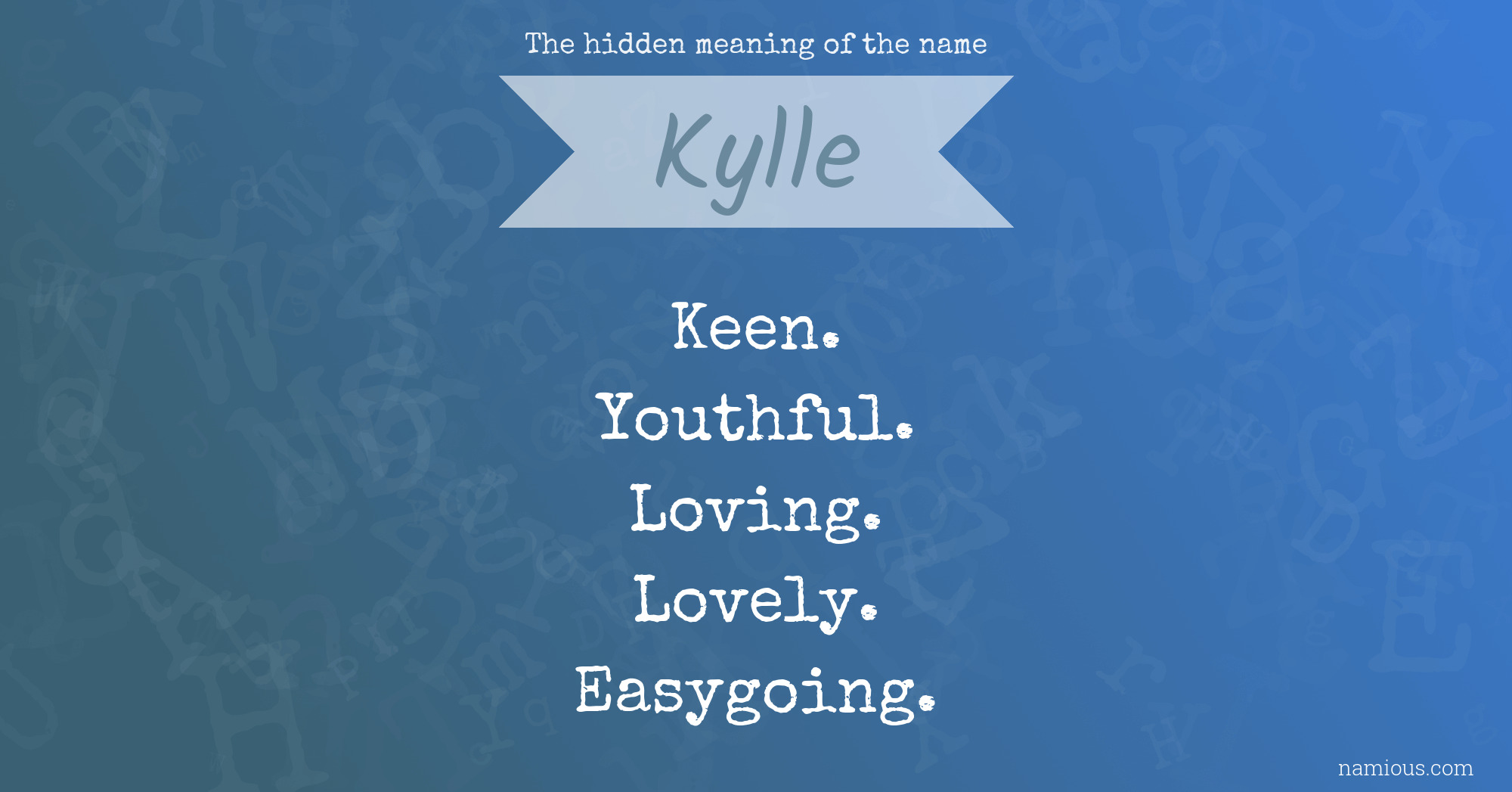 The hidden meaning of the name Kylle