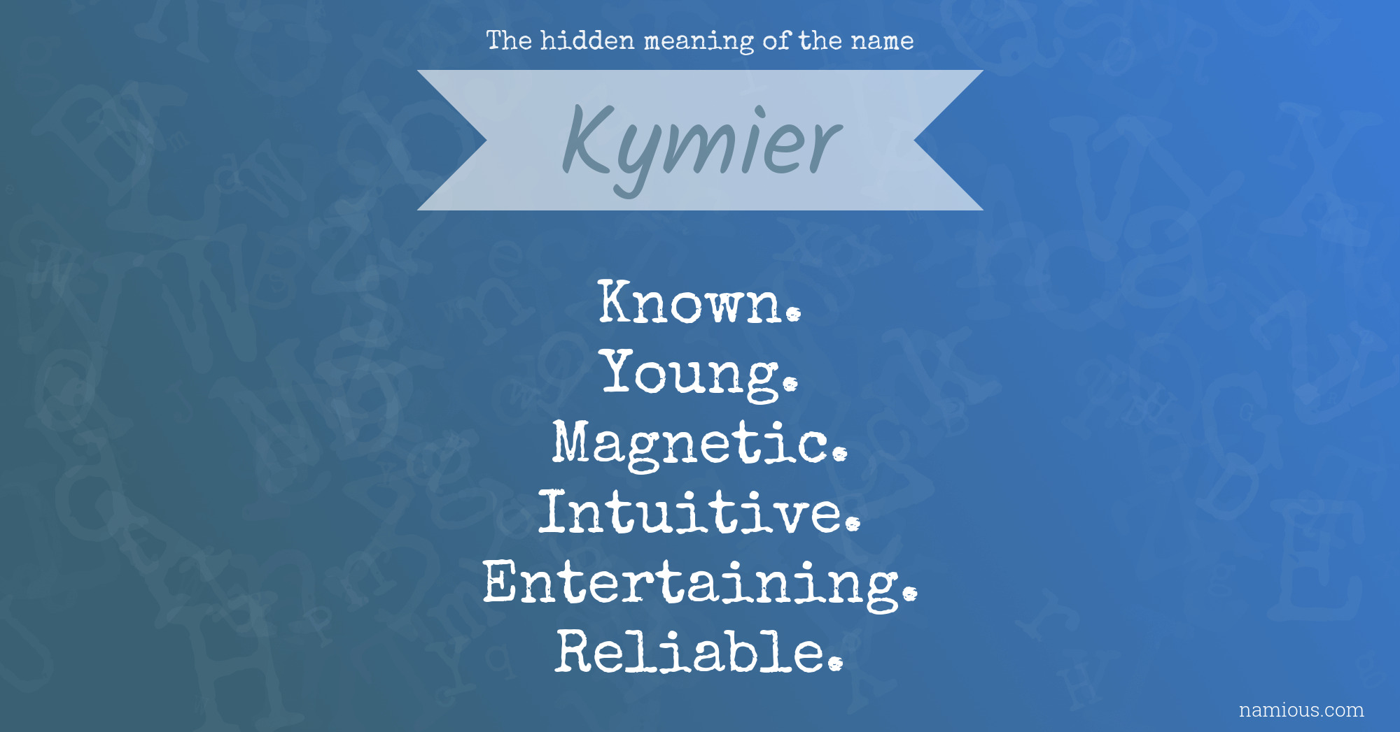 The hidden meaning of the name Kymier