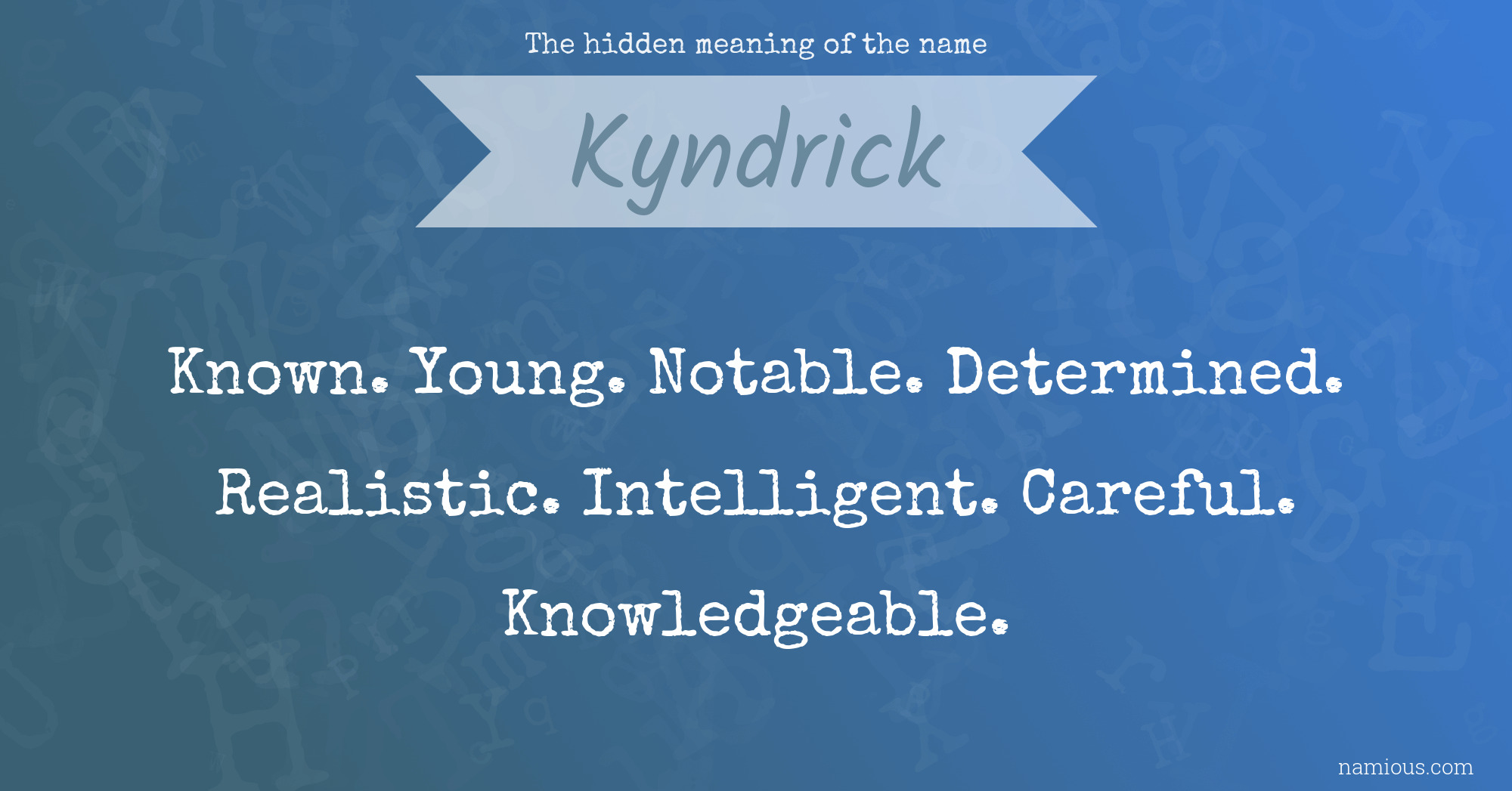 The hidden meaning of the name Kyndrick