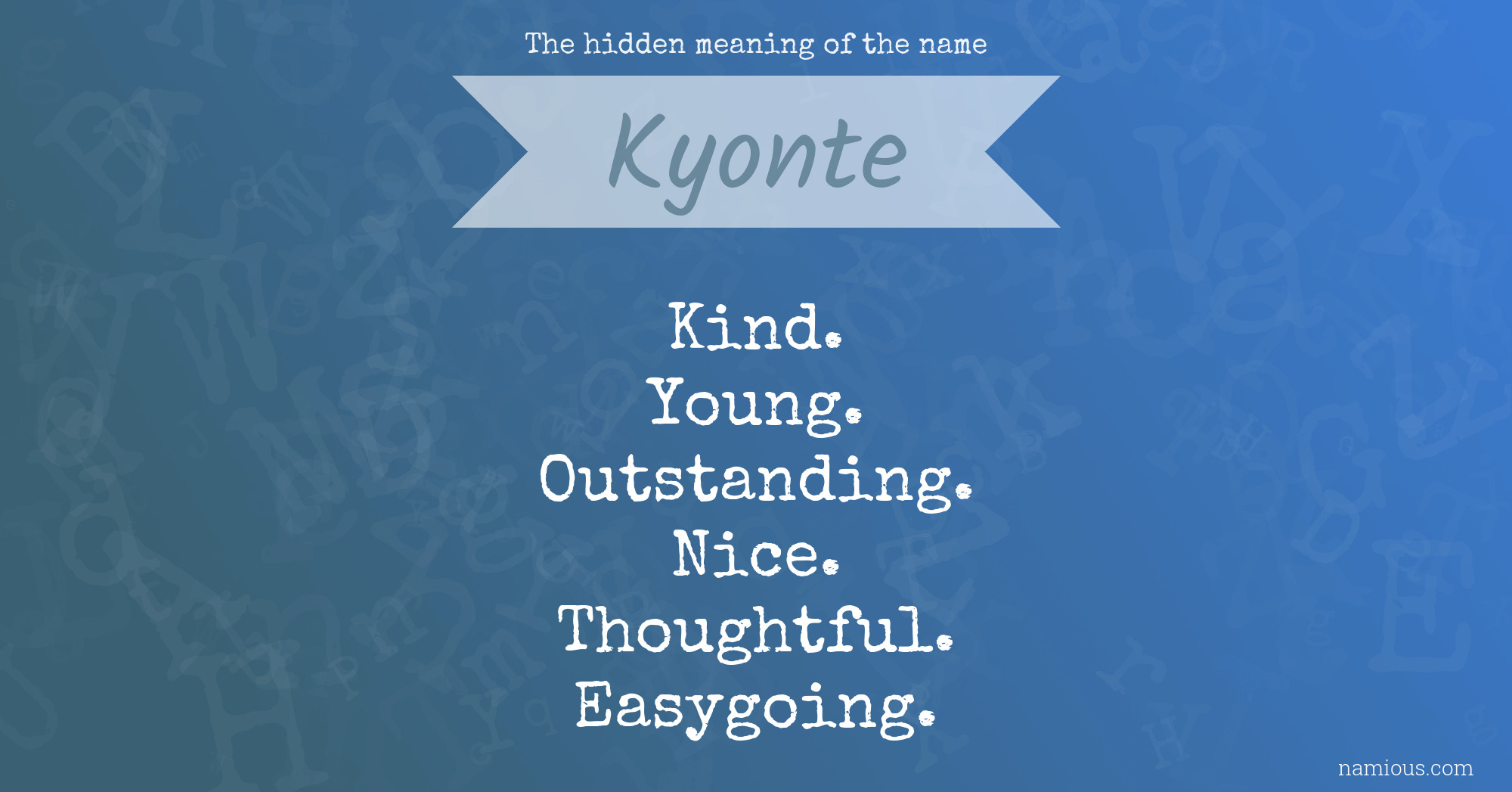 The hidden meaning of the name Kyonte