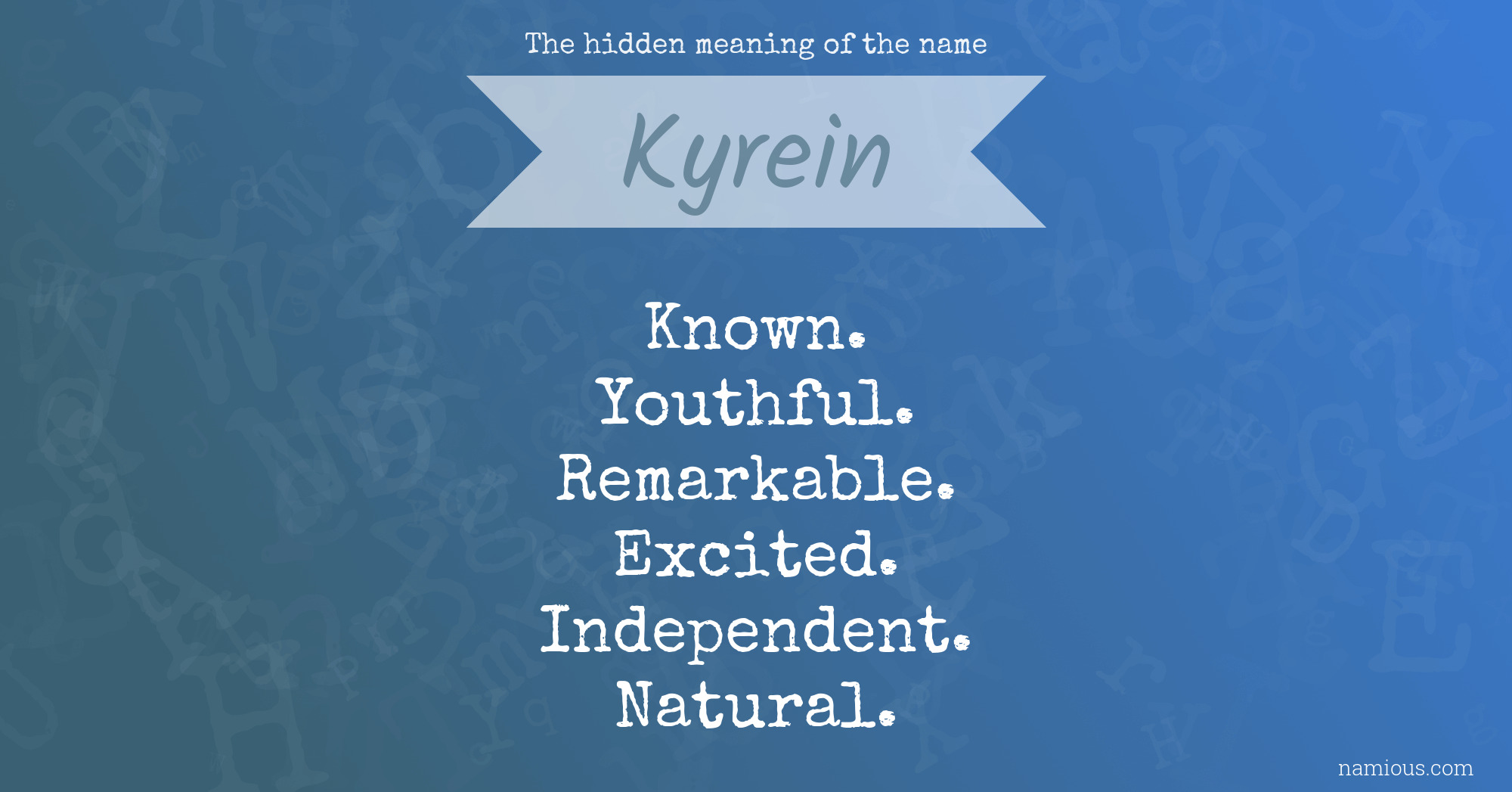 The hidden meaning of the name Kyrein