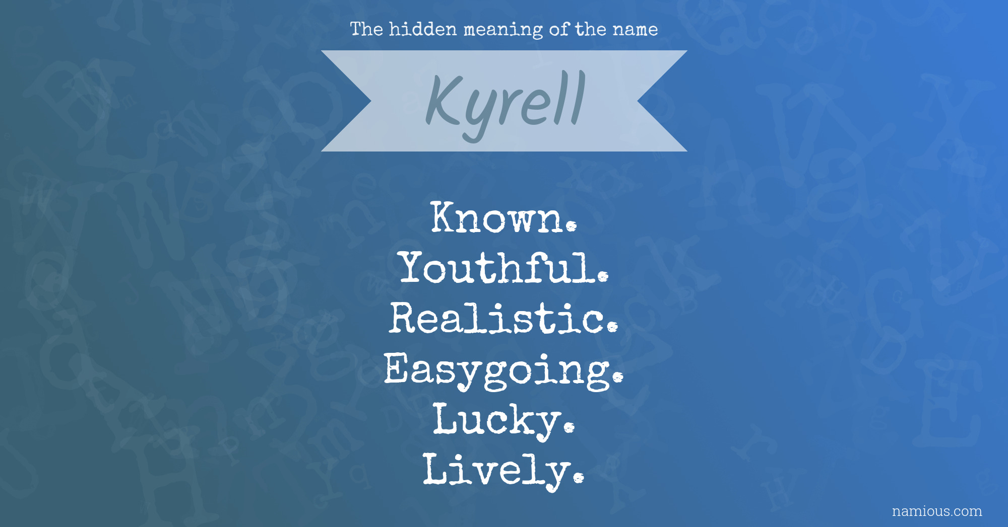 The hidden meaning of the name Kyrell