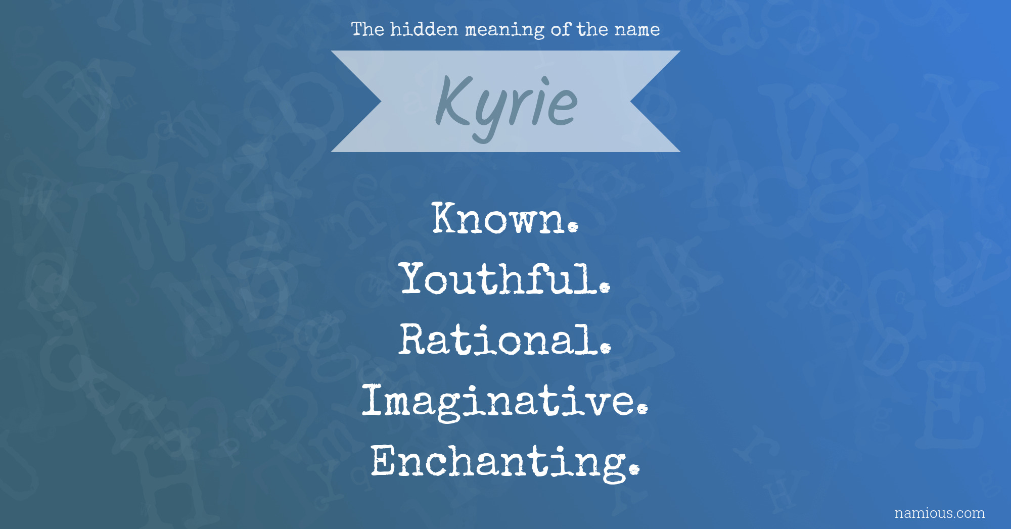 The hidden meaning of the name Kyrie