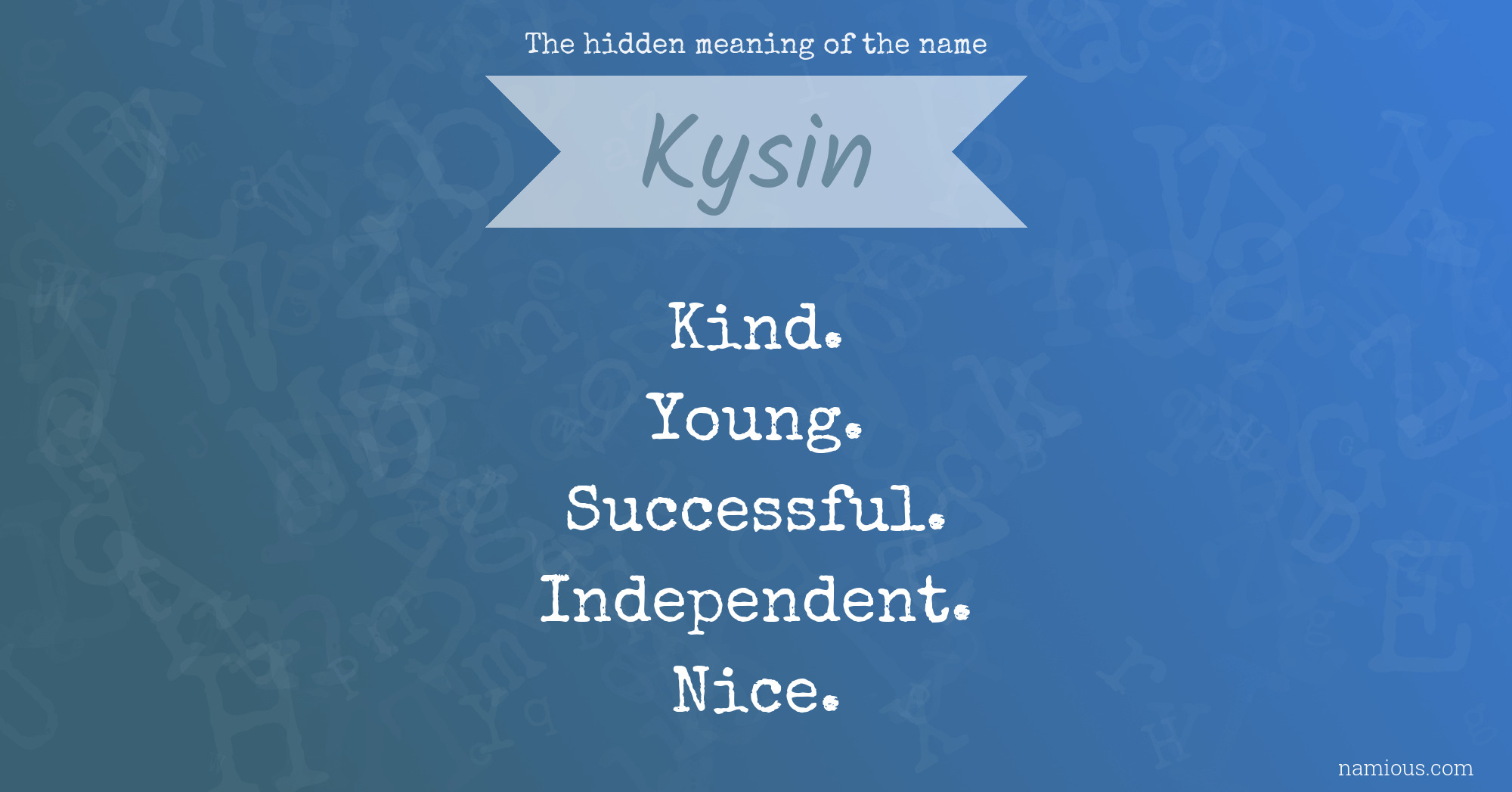 The hidden meaning of the name Kysin