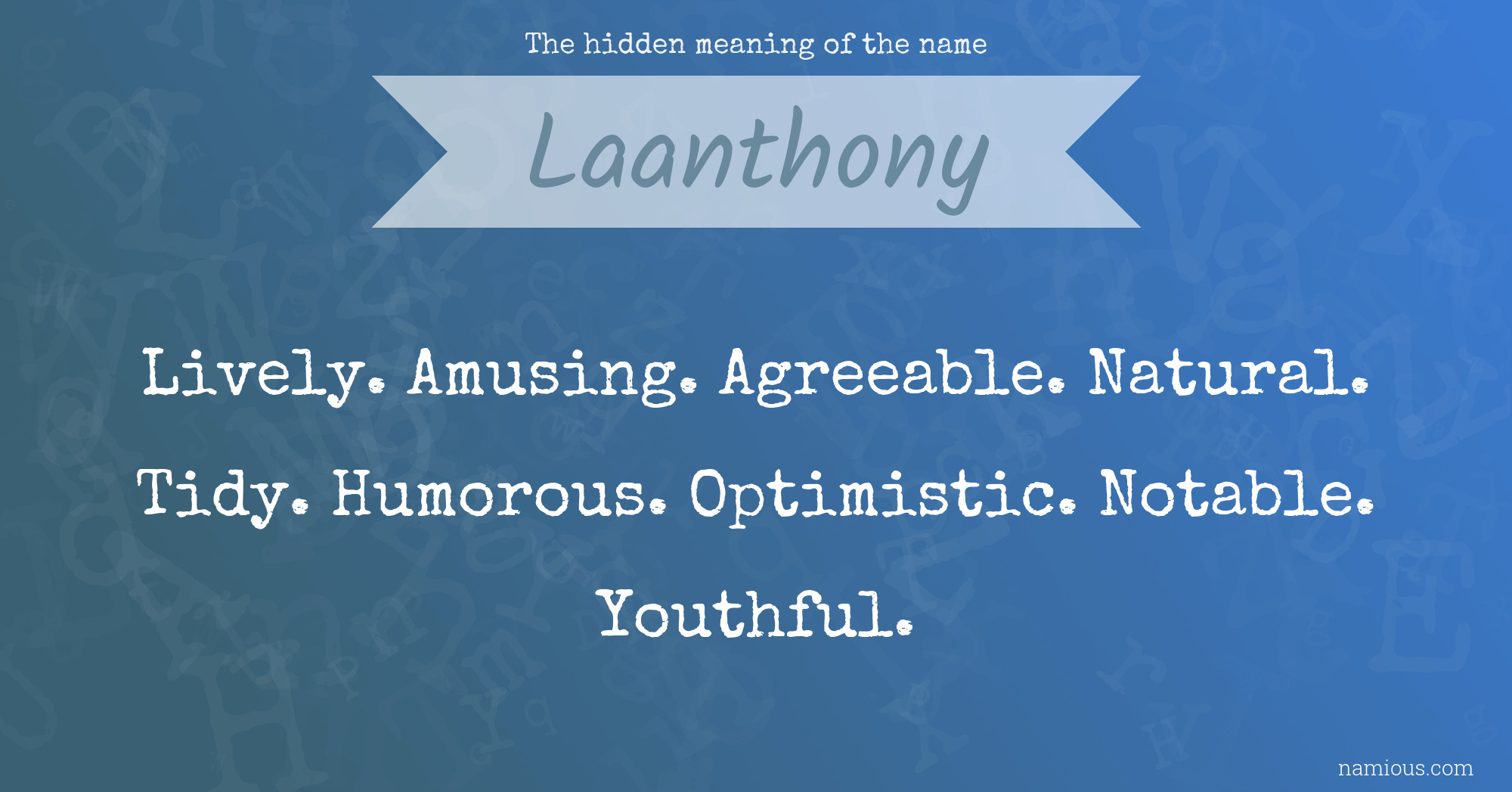 The hidden meaning of the name Laanthony