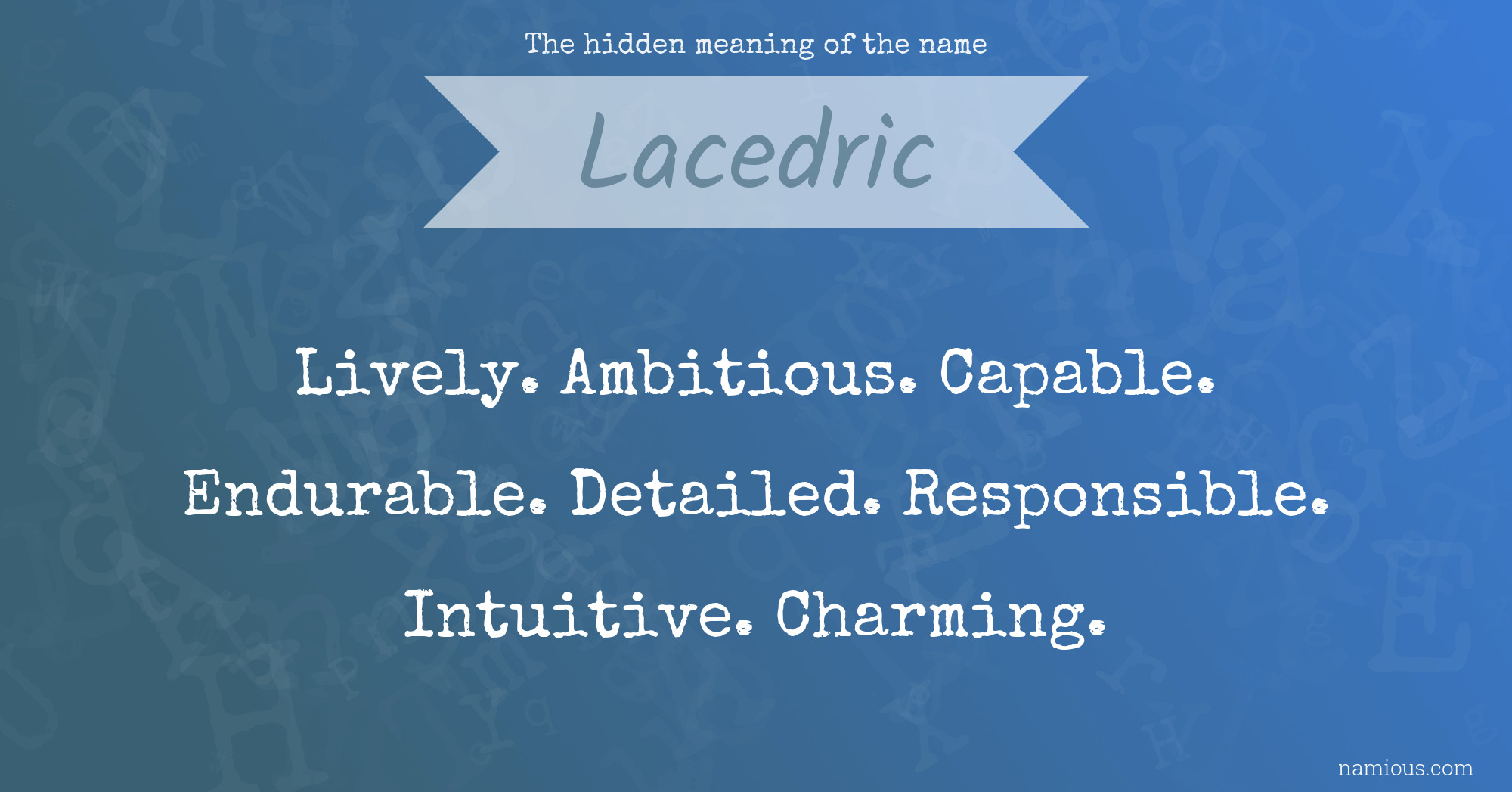 The hidden meaning of the name Lacedric