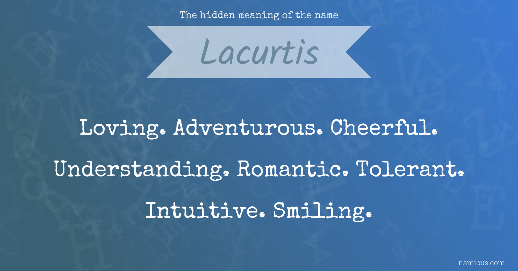 The hidden meaning of the name Lacurtis