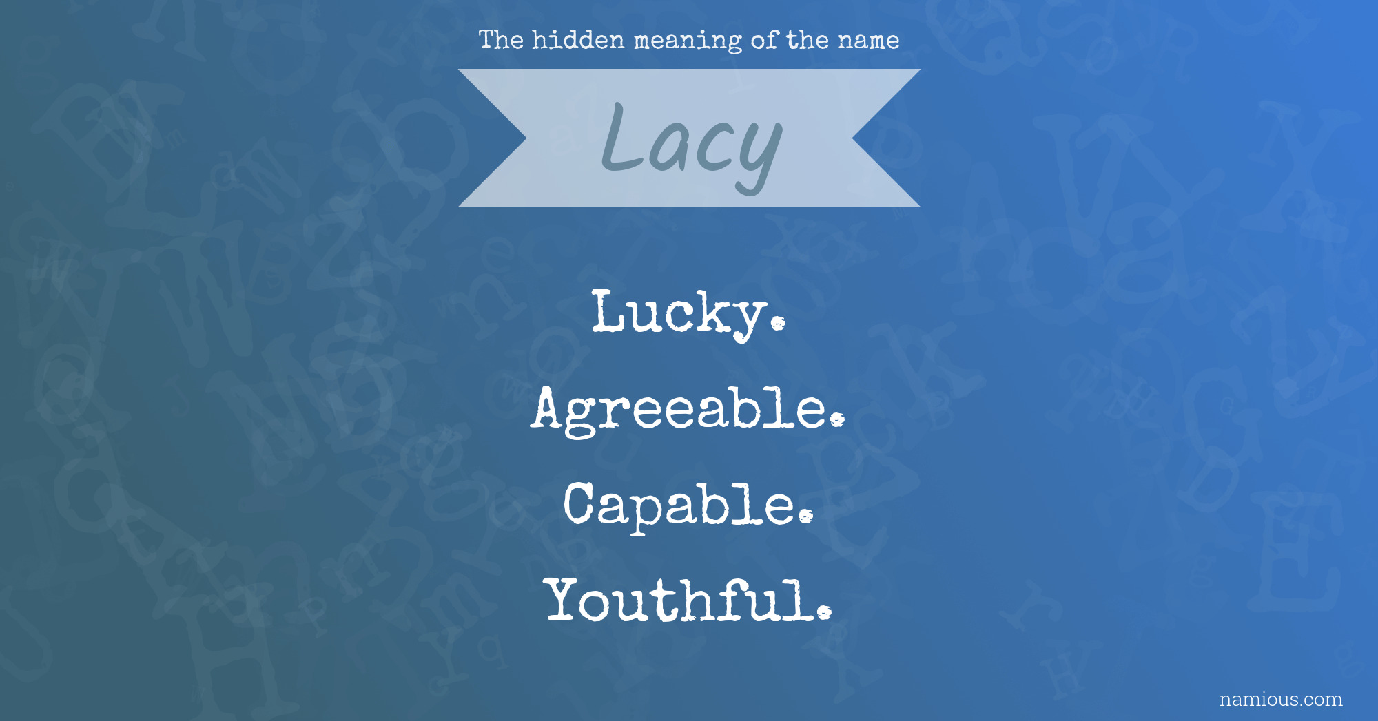 The hidden meaning of the name Lacy