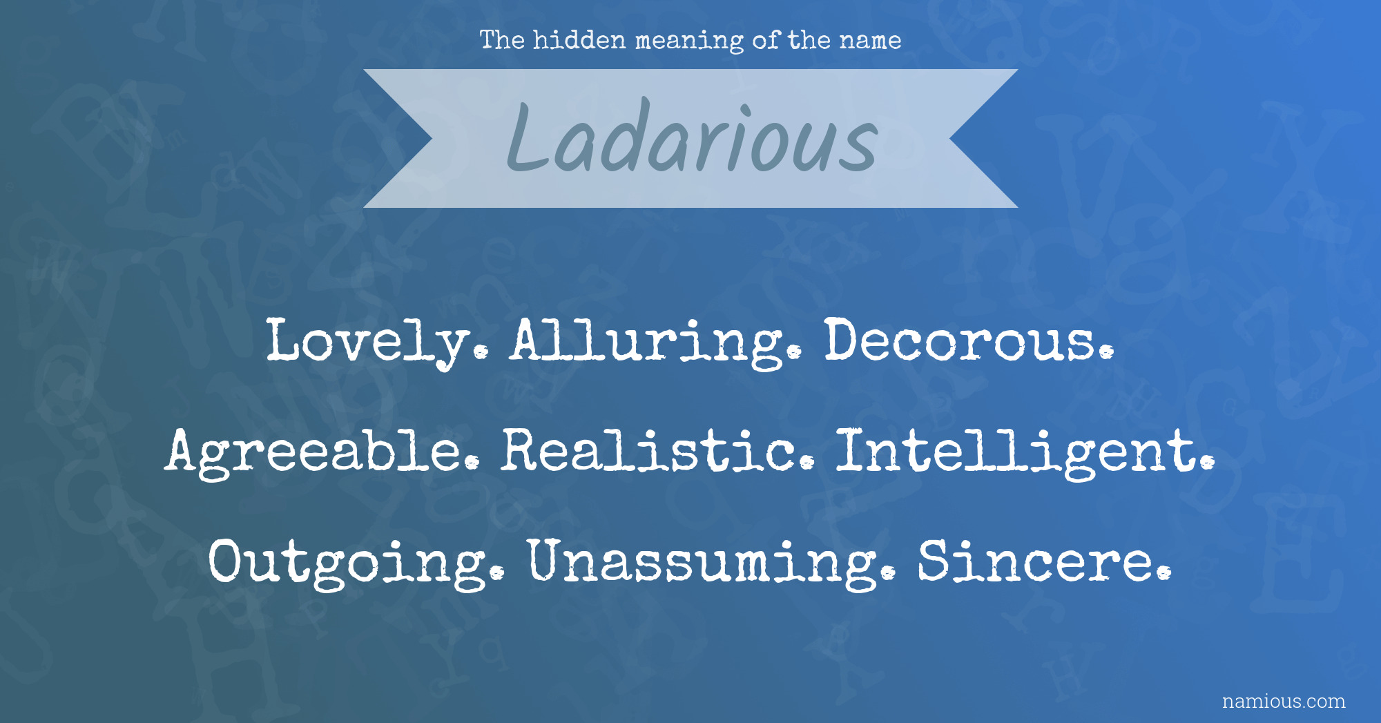 The hidden meaning of the name Ladarious