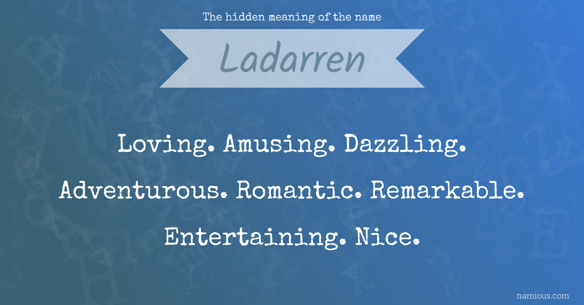 The hidden meaning of the name Ladarren