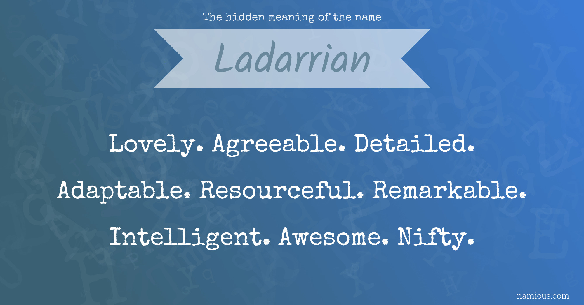 The hidden meaning of the name Ladarrian