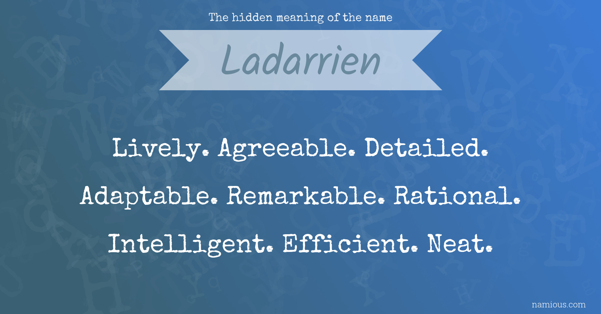 The hidden meaning of the name Ladarrien