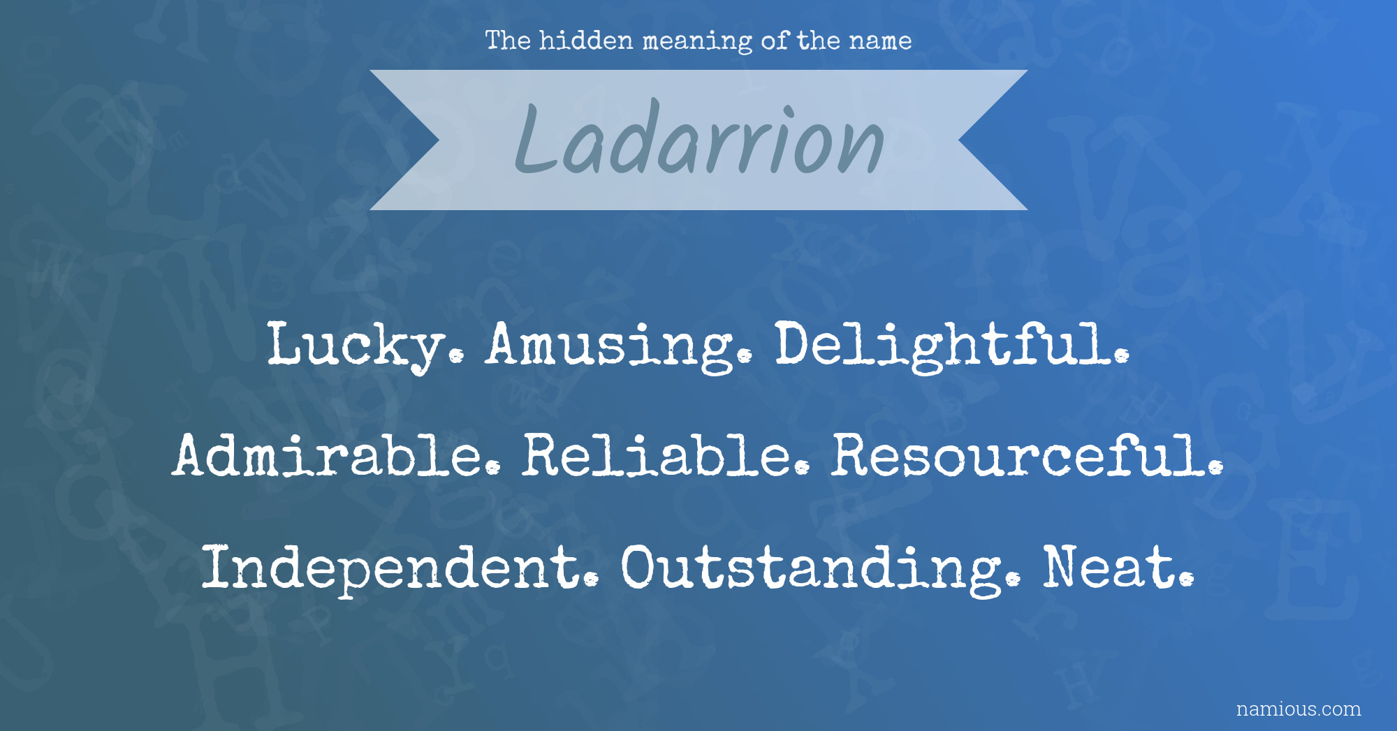 The hidden meaning of the name Ladarrion